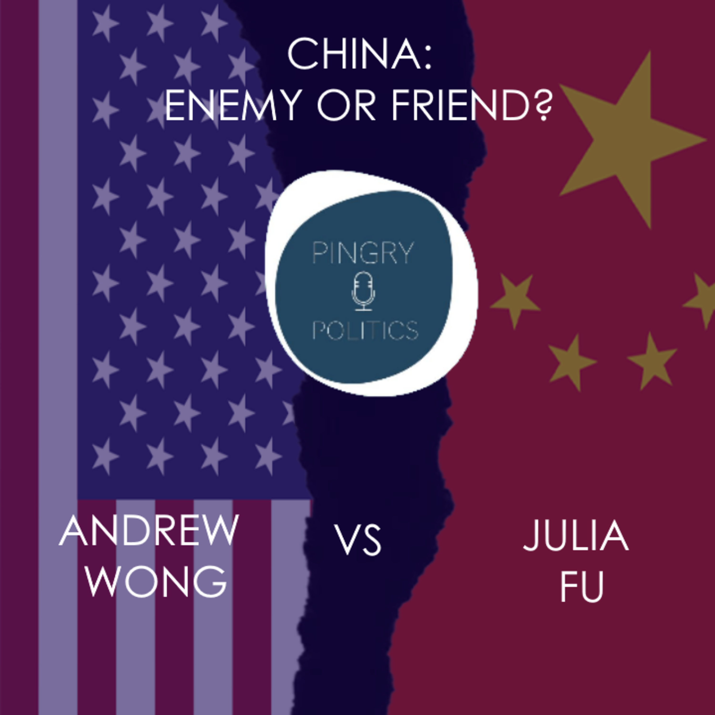 China: Friend or Enemy? Andrew Wong Vs. Julia Fu