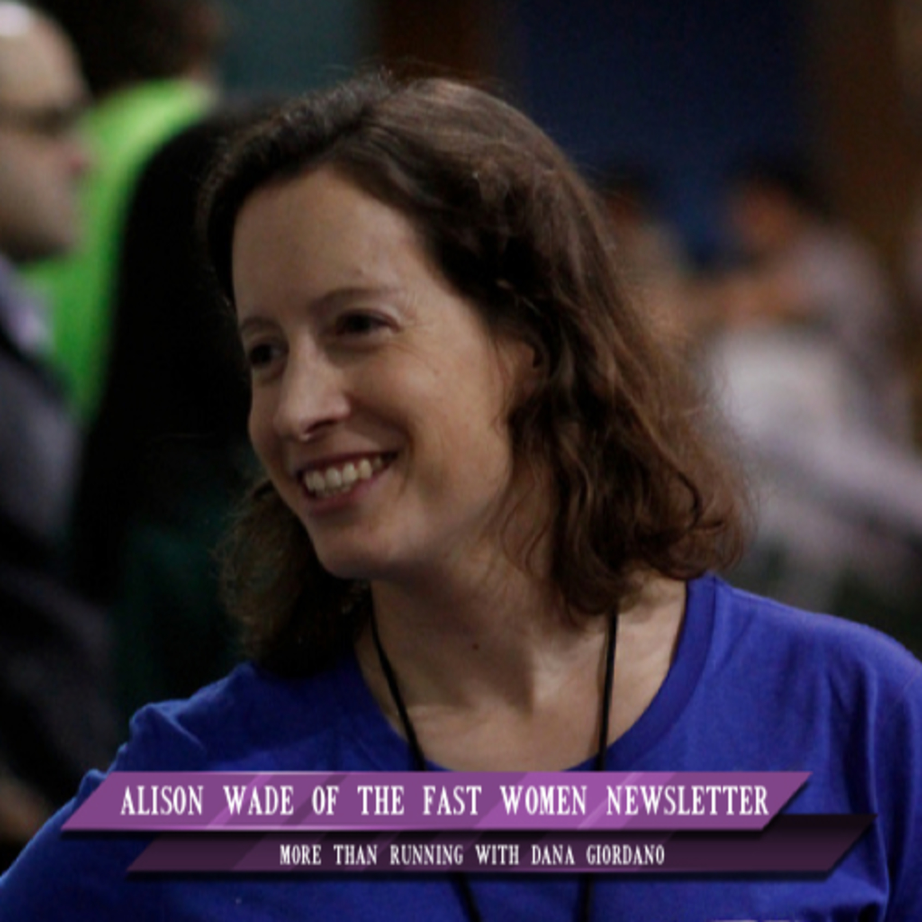 Episode 3 | Alison Wade of the Fast Women Newsletter