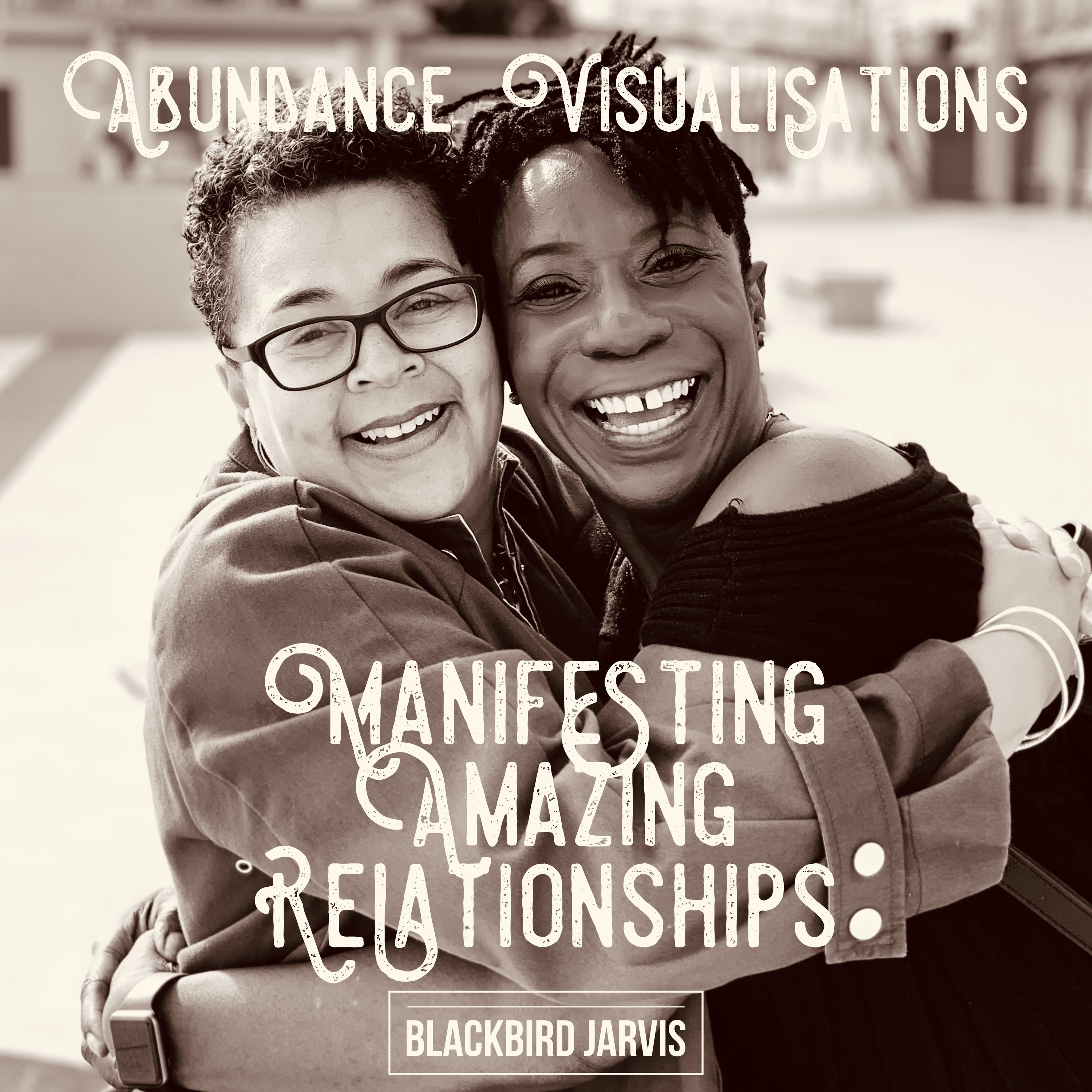 Manifesting Amazing Relationships with Blackbird Jarvis  episode artwork