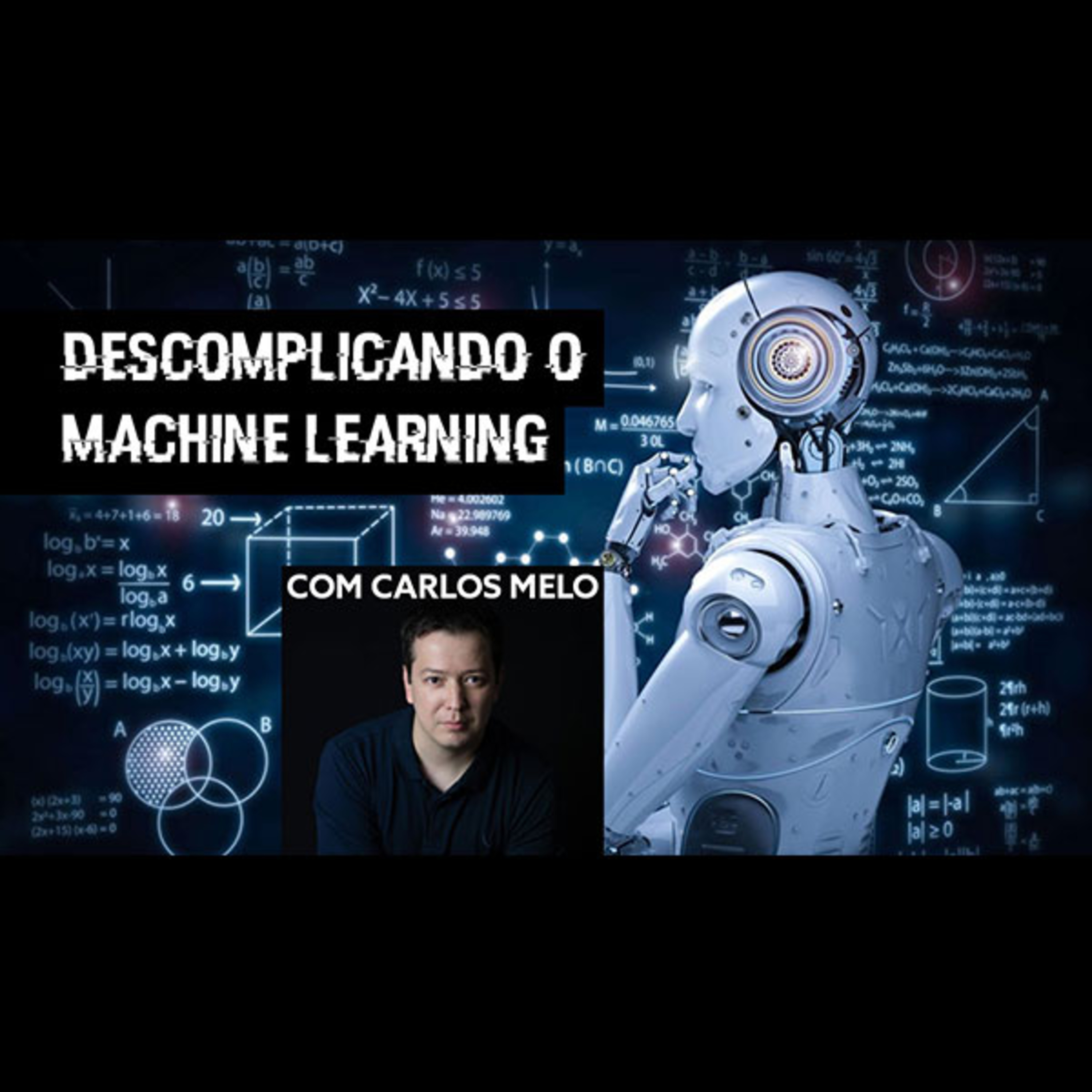 Descomplicando o Machine Learning - Convidado: CARLOS MELO da SIGMOIDAL episode artwork