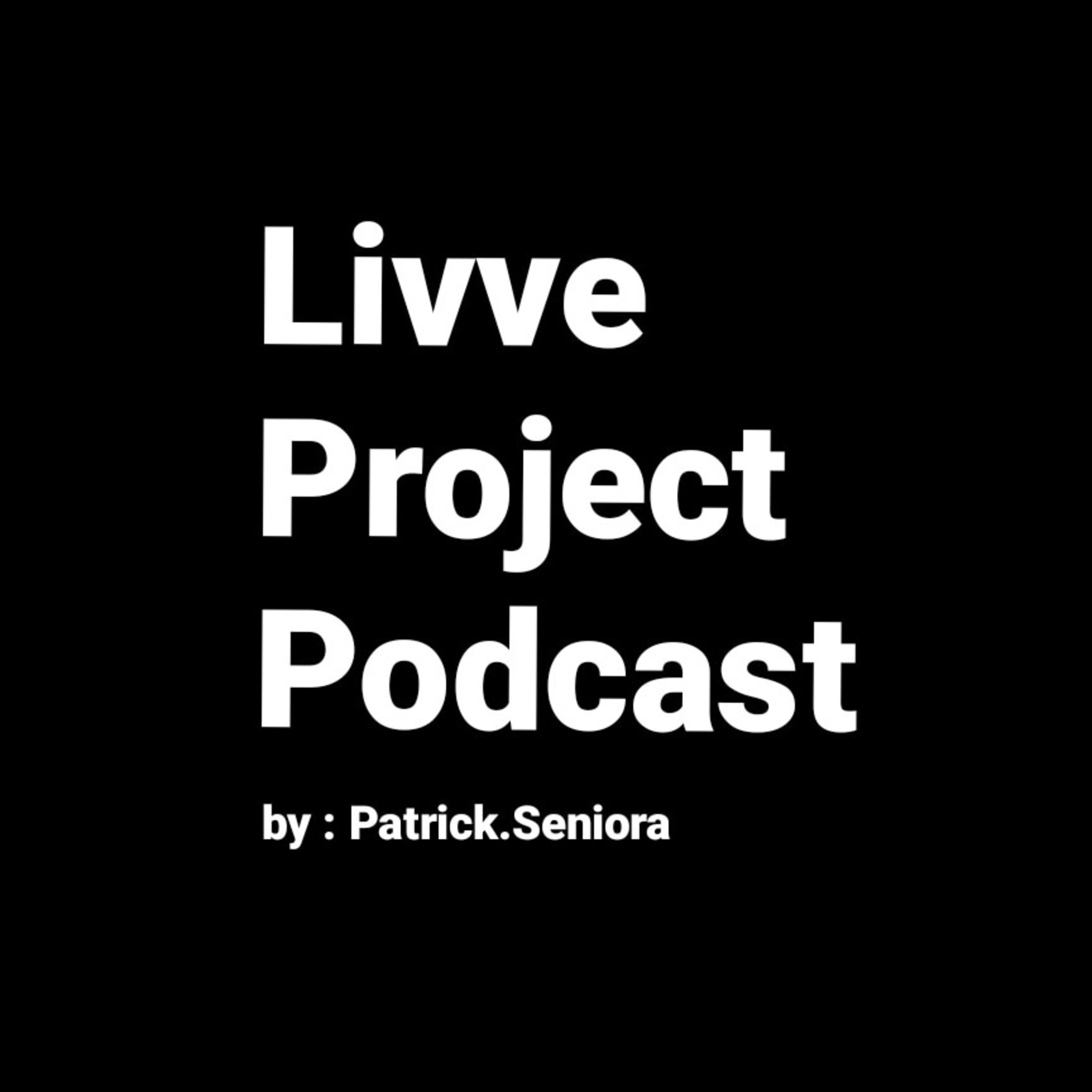 Livve Project Podcast
