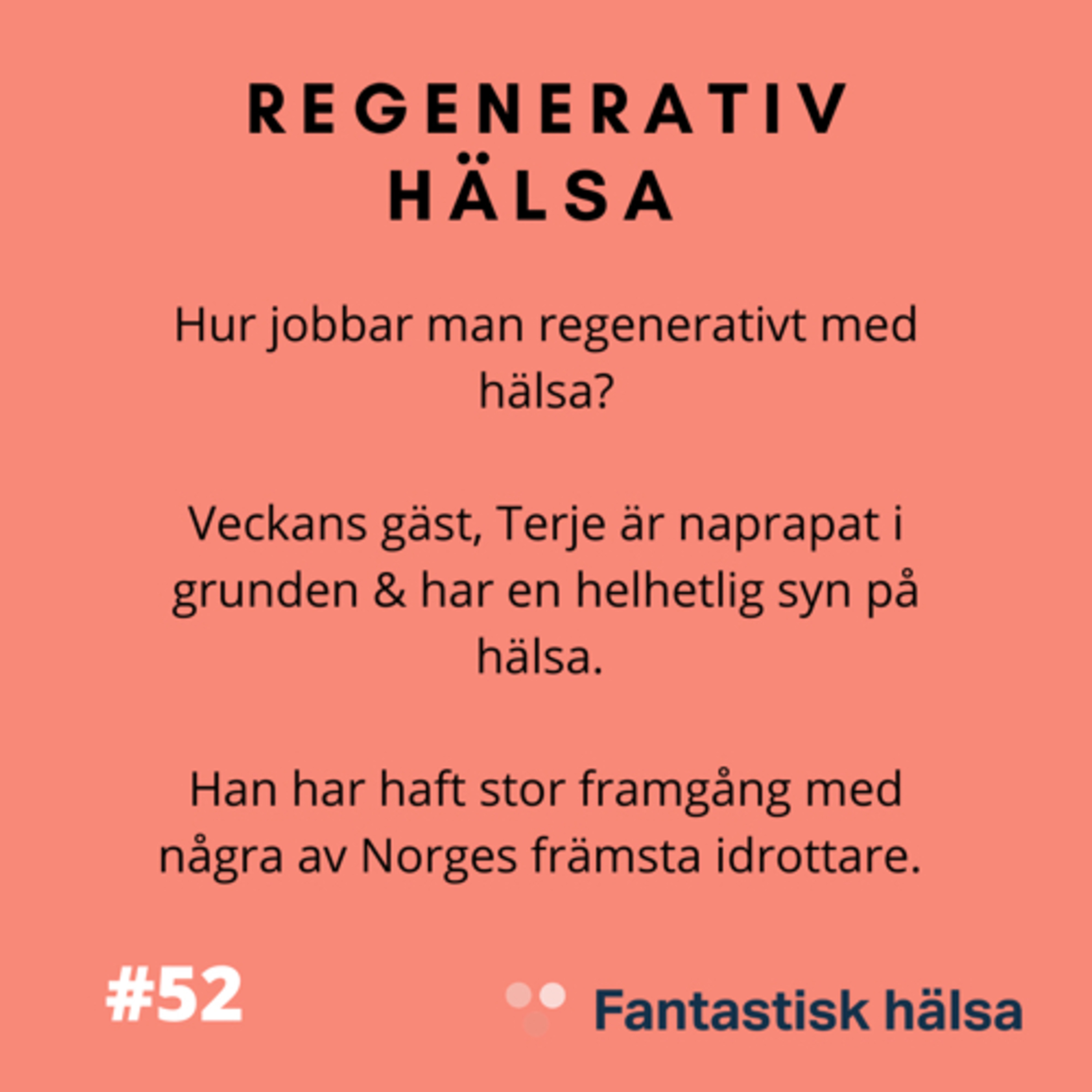 #52 Regenerativ Hälsa - Terje Lillemark: Naprapat 