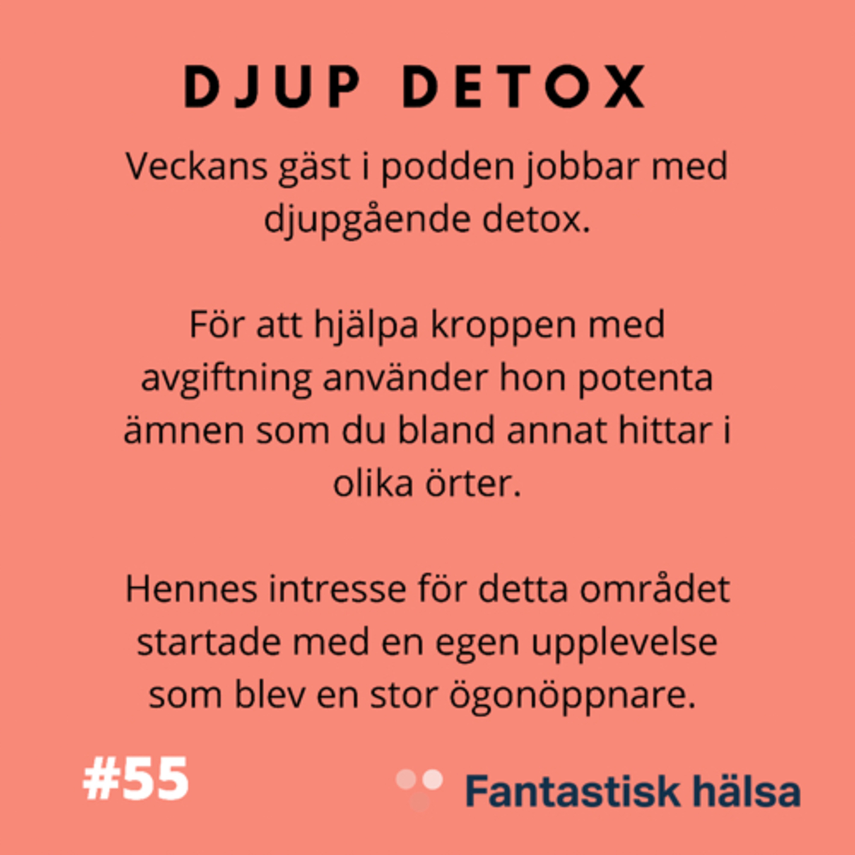 #55 Djup Detox - Anniken Nayeli: Hälsocoach & Detox Ninja  episode artwork