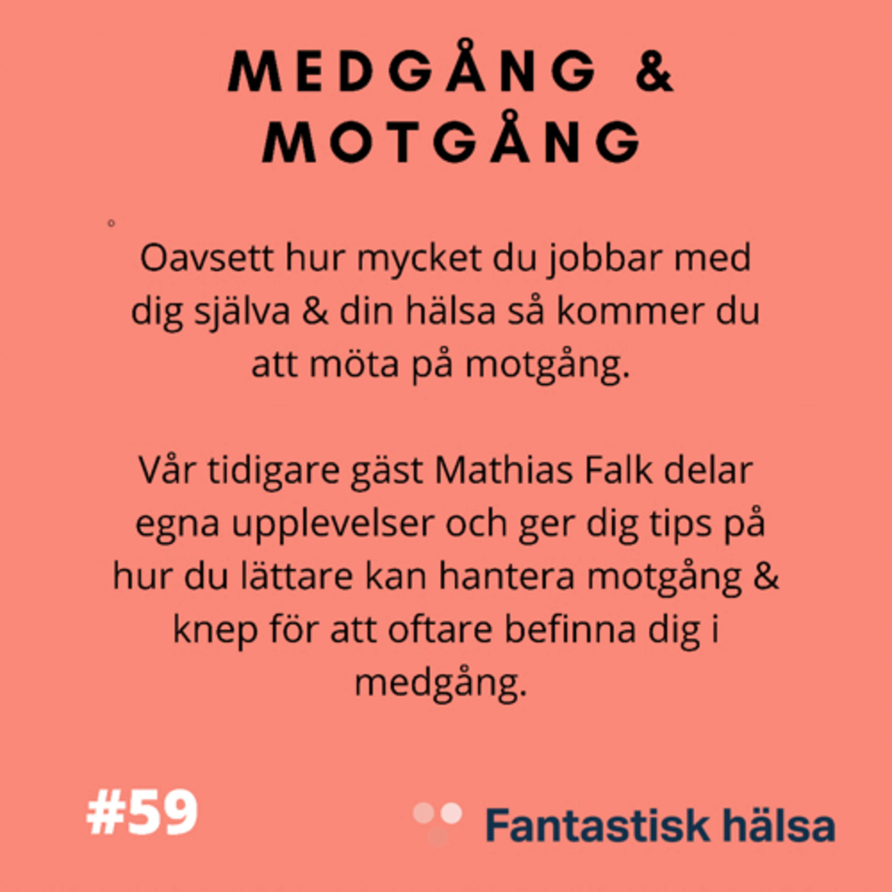 #59 Medgång & Motgång - Mathias Falk : Mentaltränare & Naprapat 