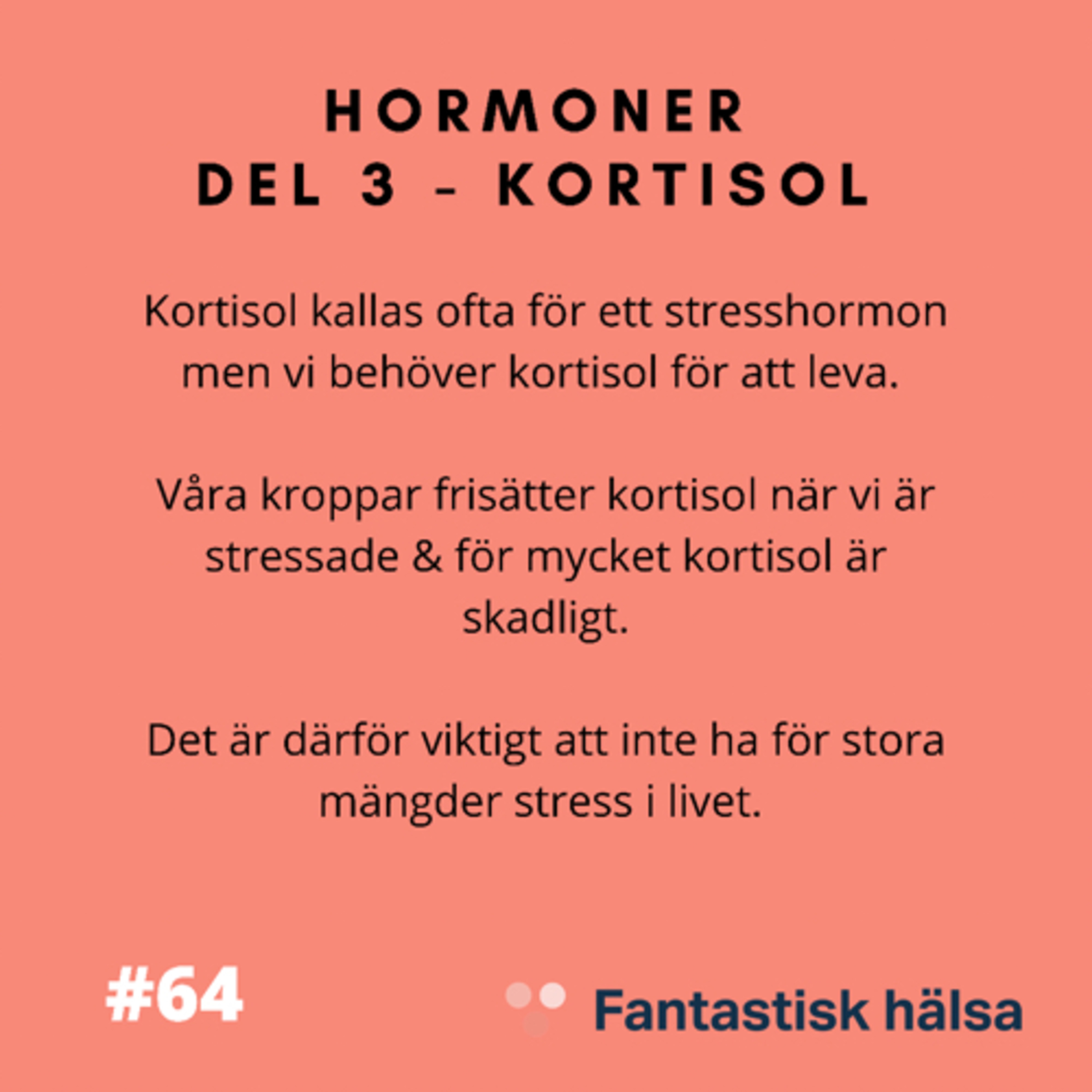#64 Hormoner Del 3 - Kortisol  episode artwork