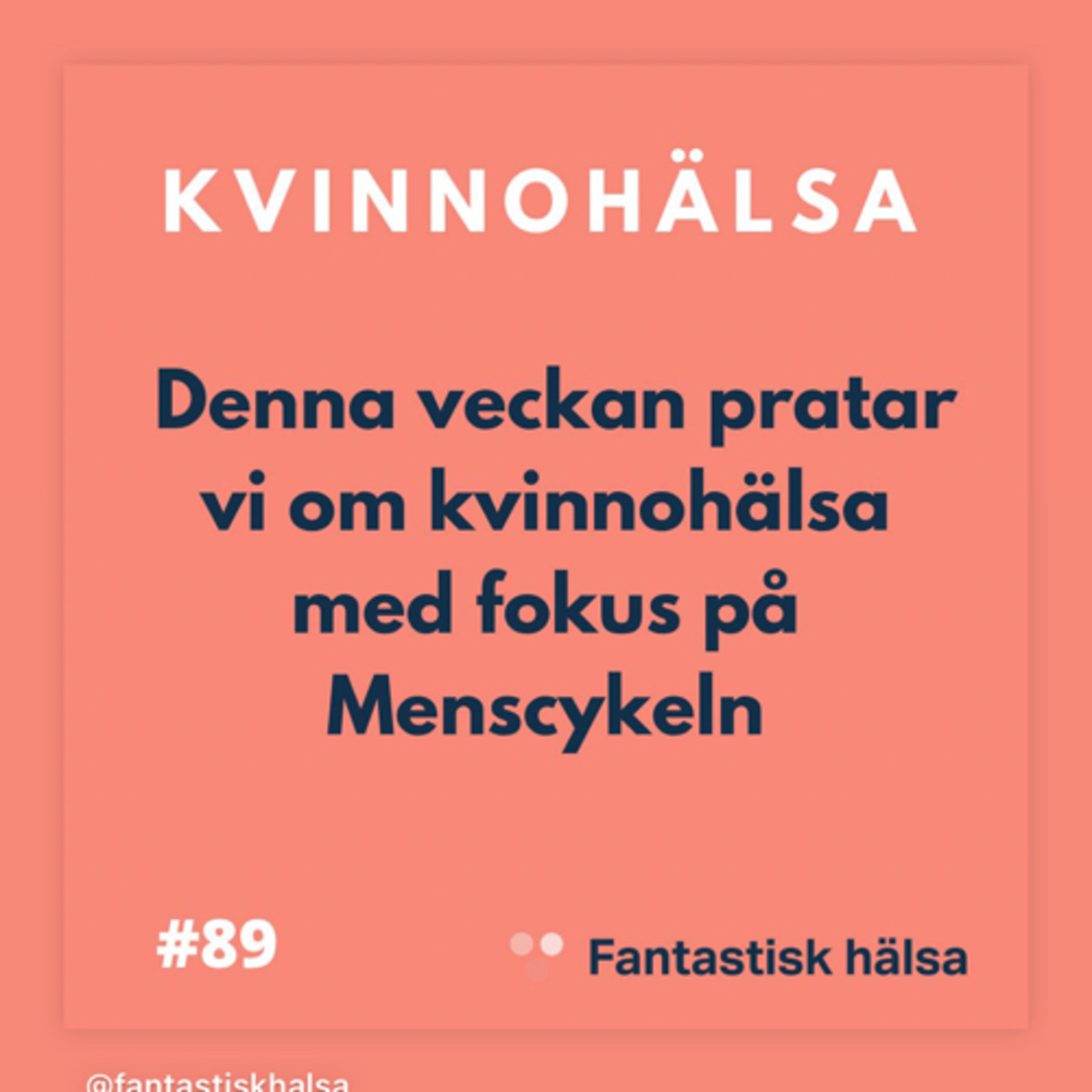 #89 Kvinnohälsa - Menscykeln  episode artwork