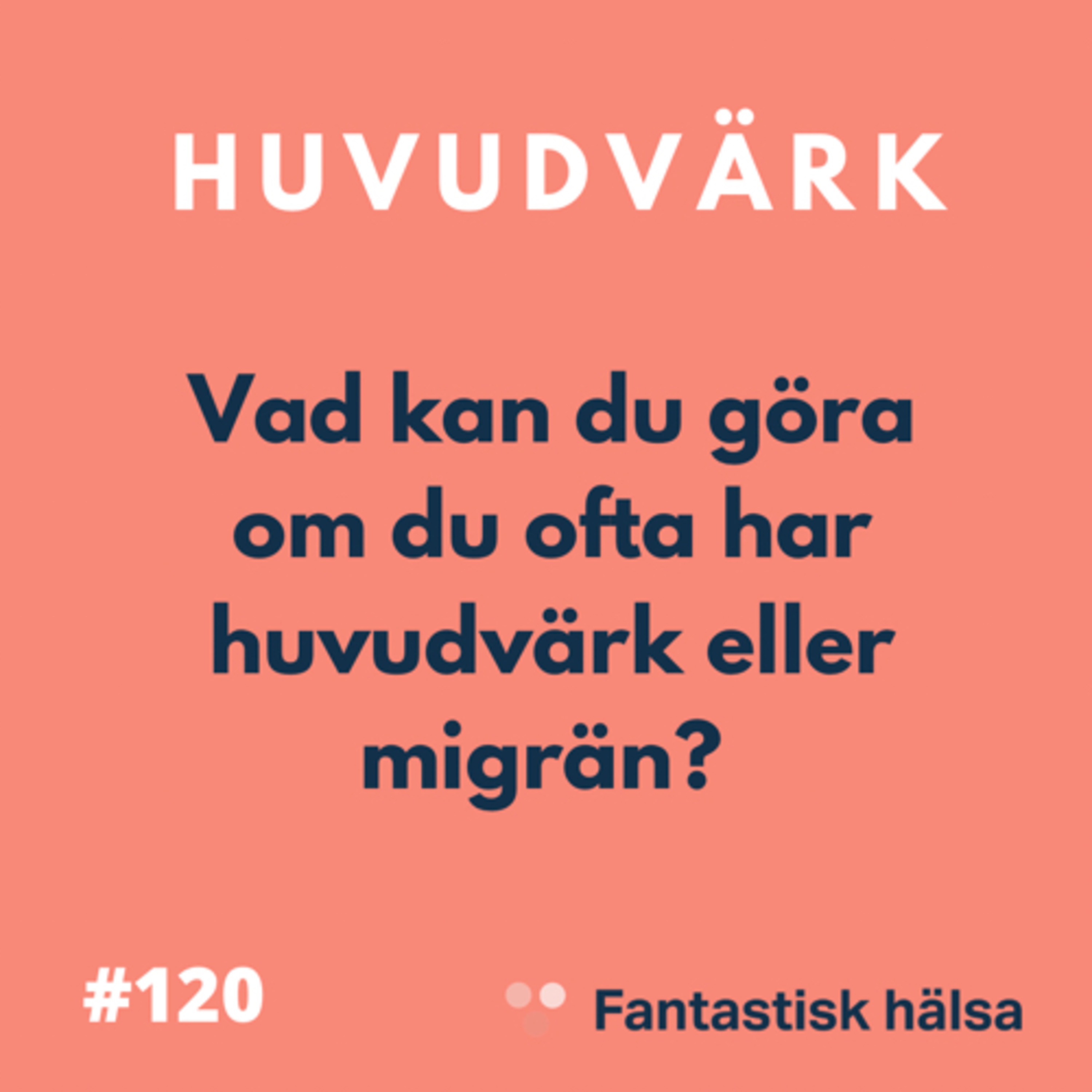 #120 Huvudvärk - Tine Poole : Doktor & grundare av 
Oslo Hodepinesenter  episode artwork