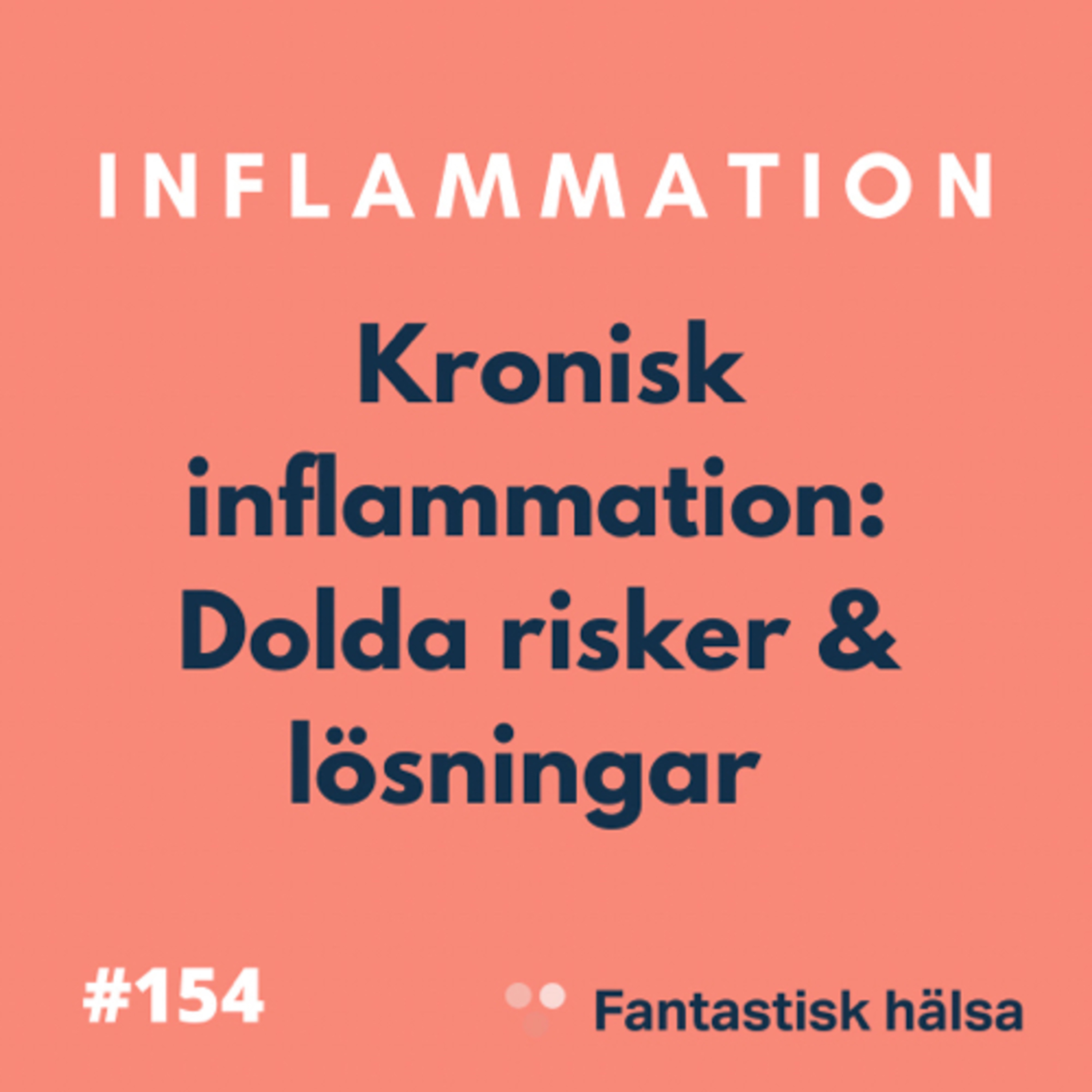 #154 Topprepris: Lyssnarnas favoriter - Inflammation  episode artwork