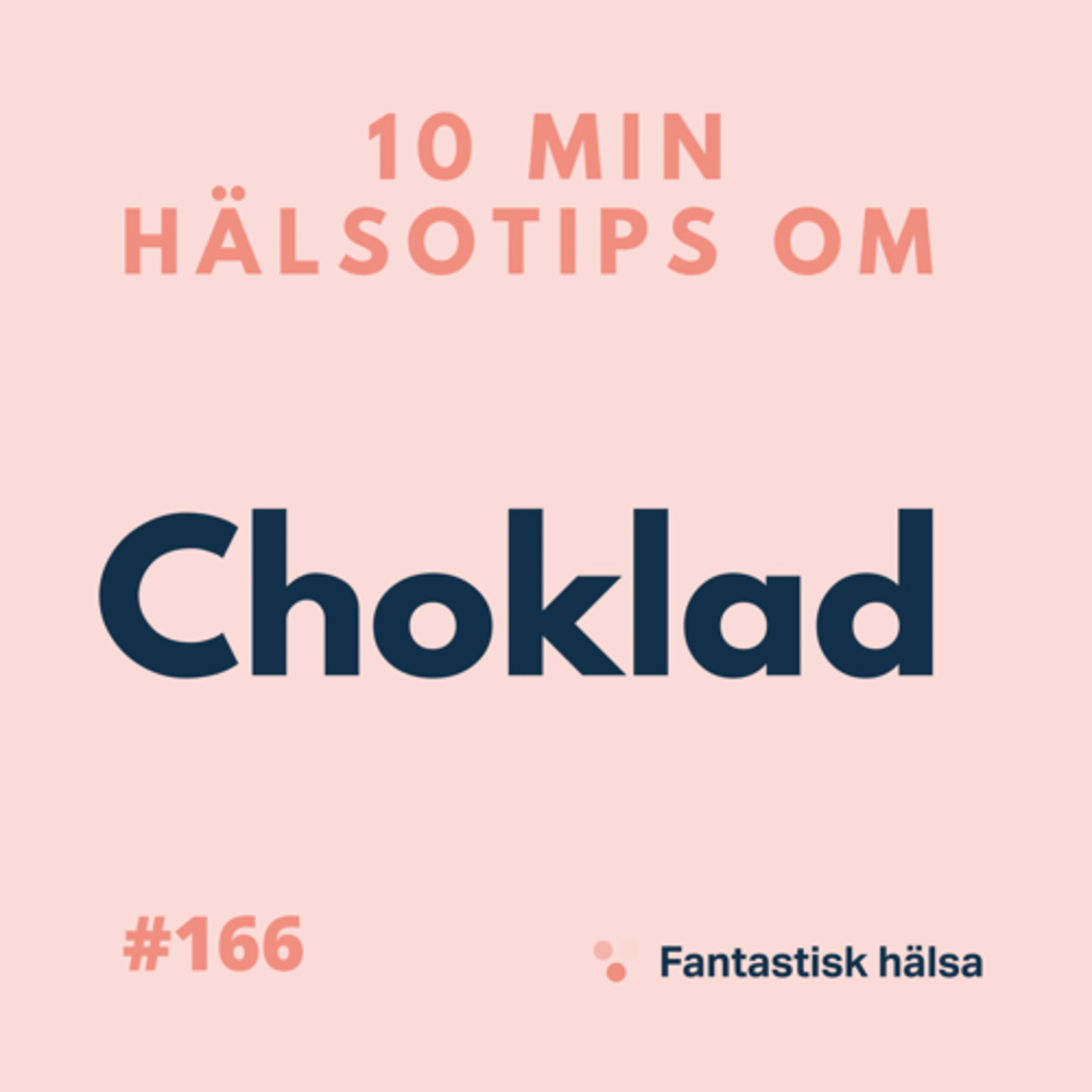 #166 Choklad - 10 min hälsotips 