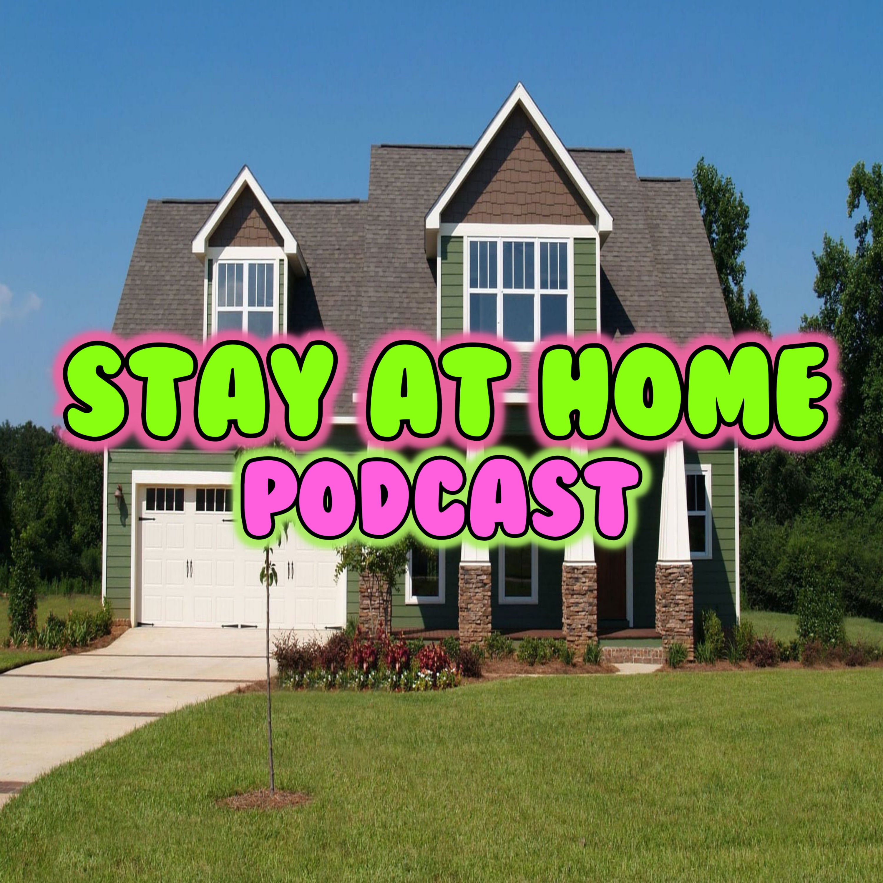 Stay At Home Podcast