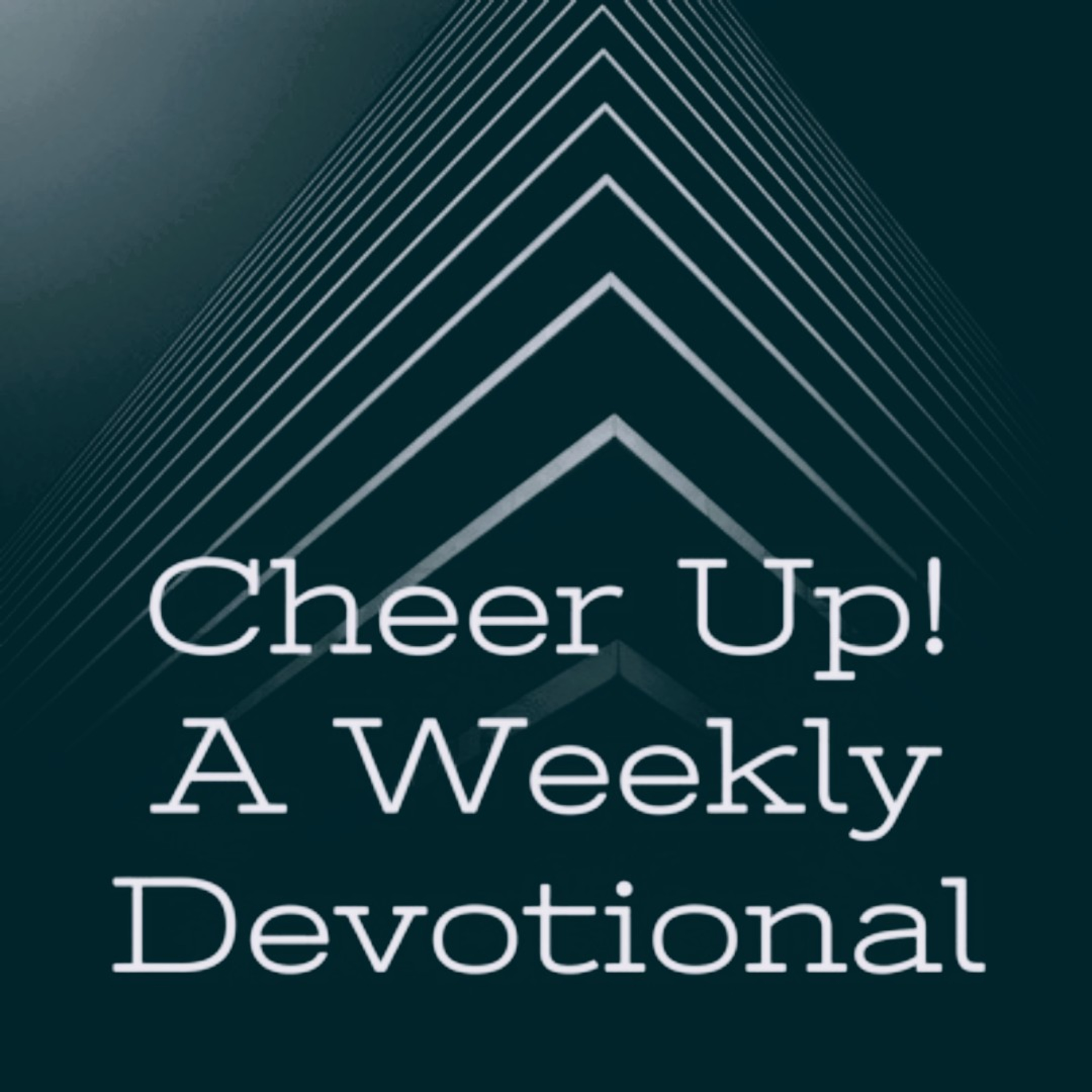 Cheer Up! A Weekly Devotional