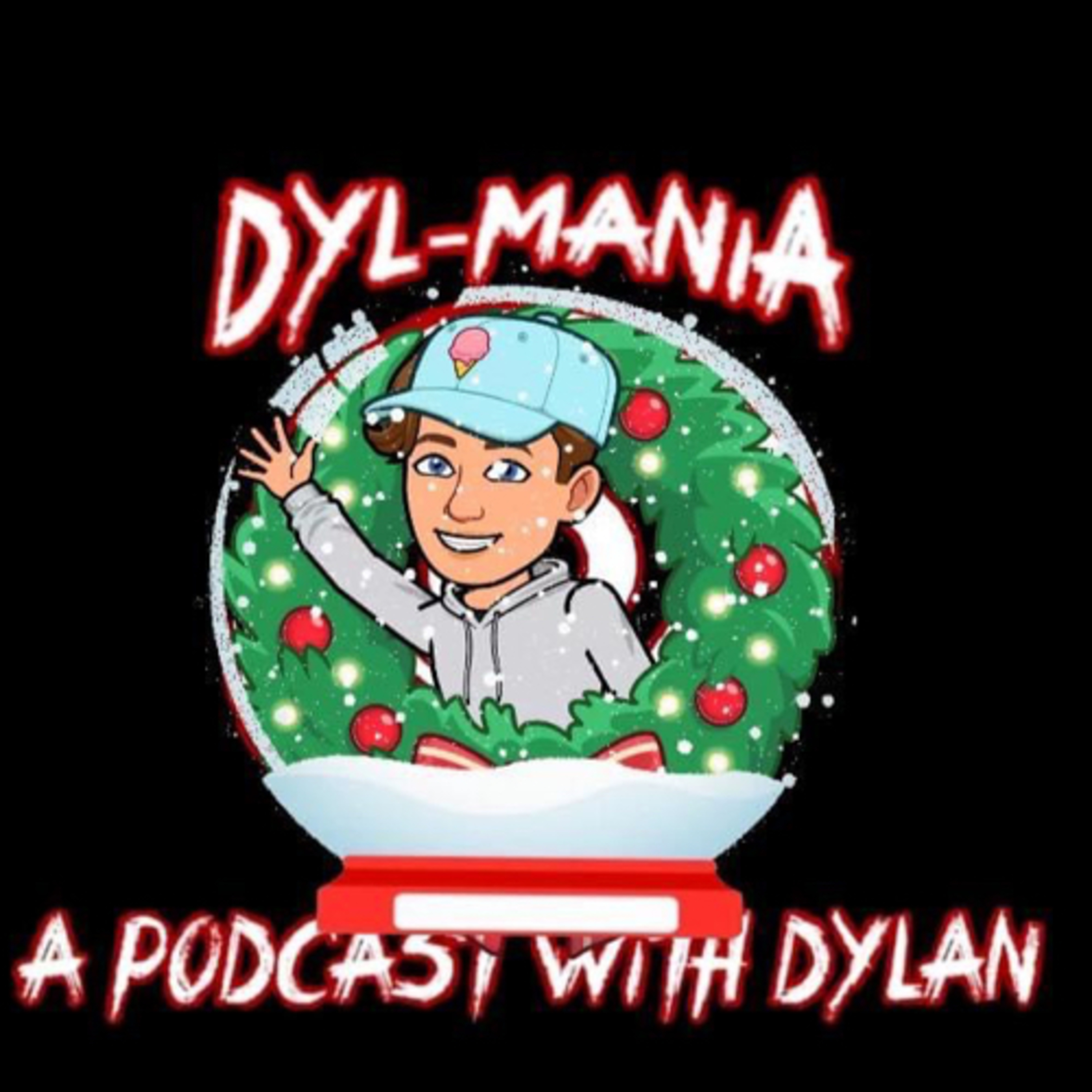 The Dyl-Mania Podcast