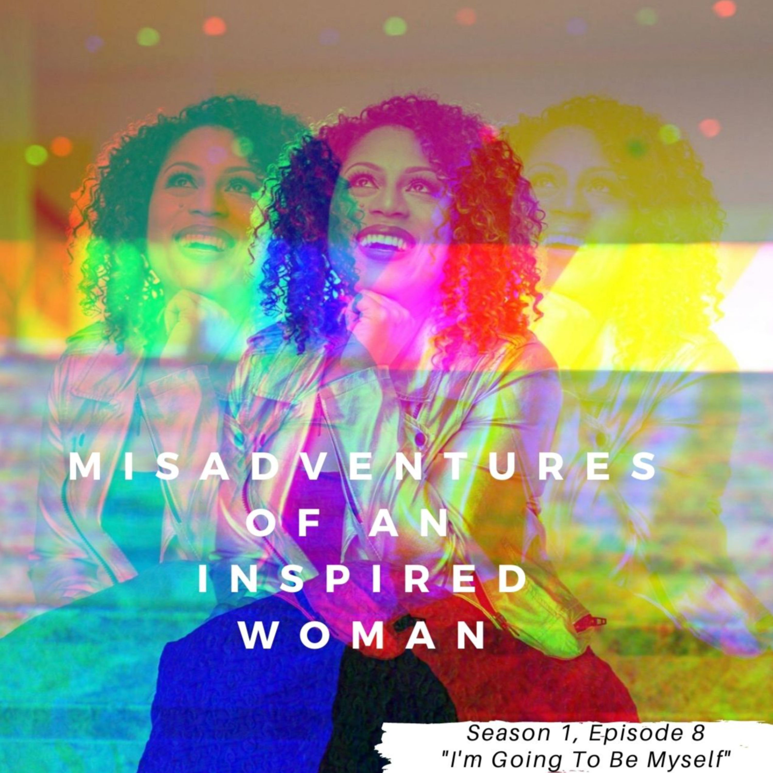 Misadventures of An Inspired Woman