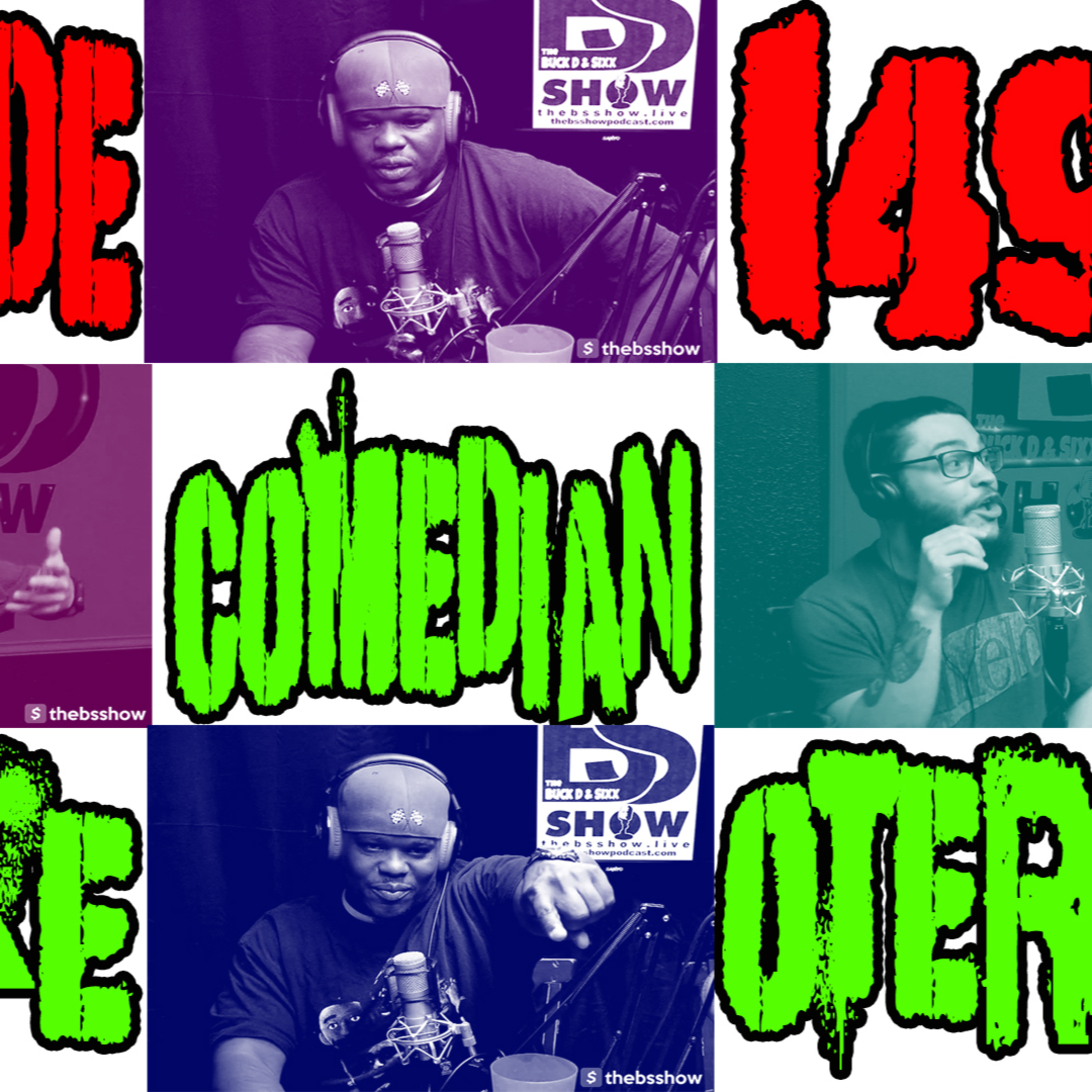 The BS Show Podcast with Buck D and Sixx