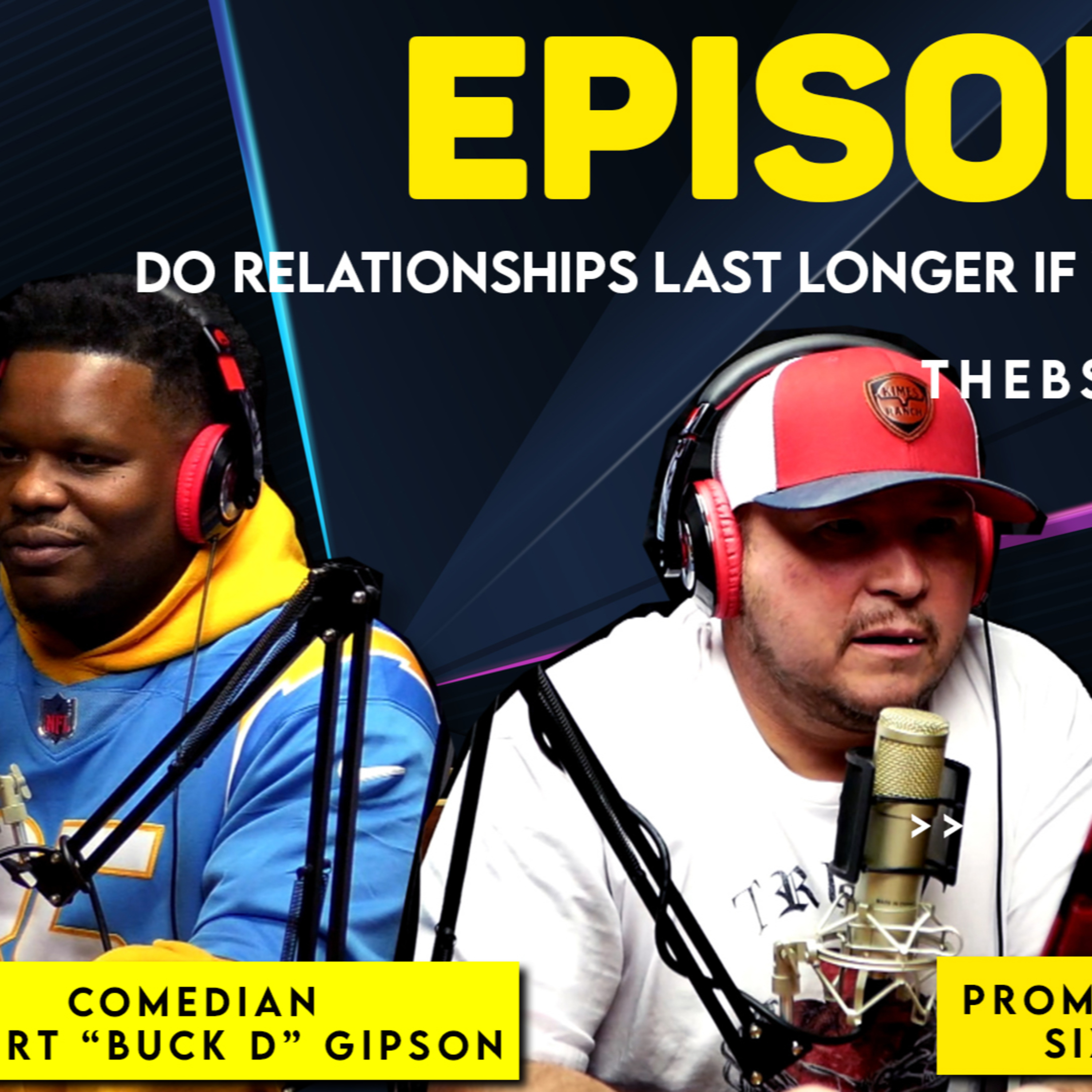 The BS Show Podcast with Buck D and Sixx