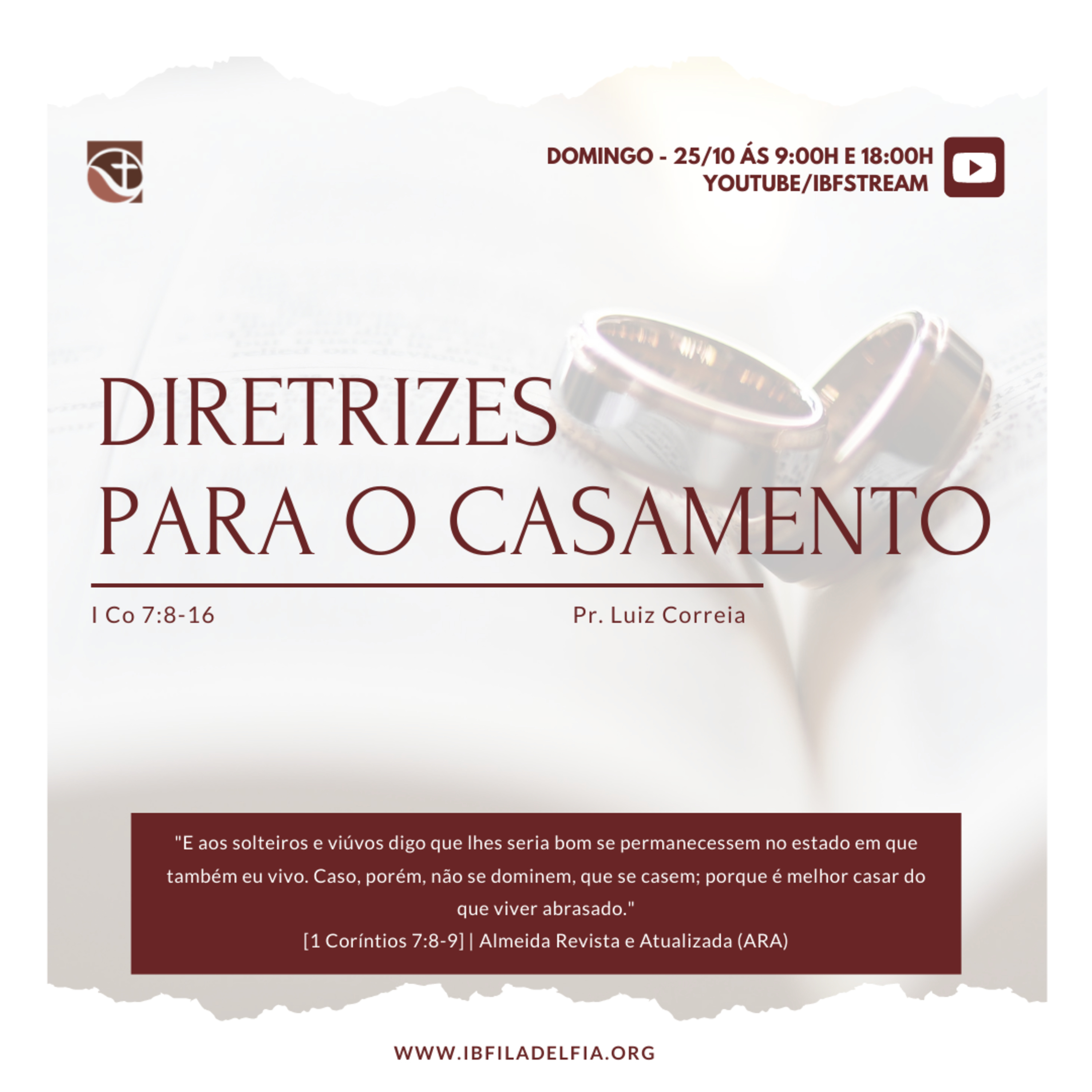 EXPOSIÇÃO DE 1 CORÍNTIOS - Capítulo 7:8-16 - Diretrizes para o Casamento - Pr. Luiz Correia