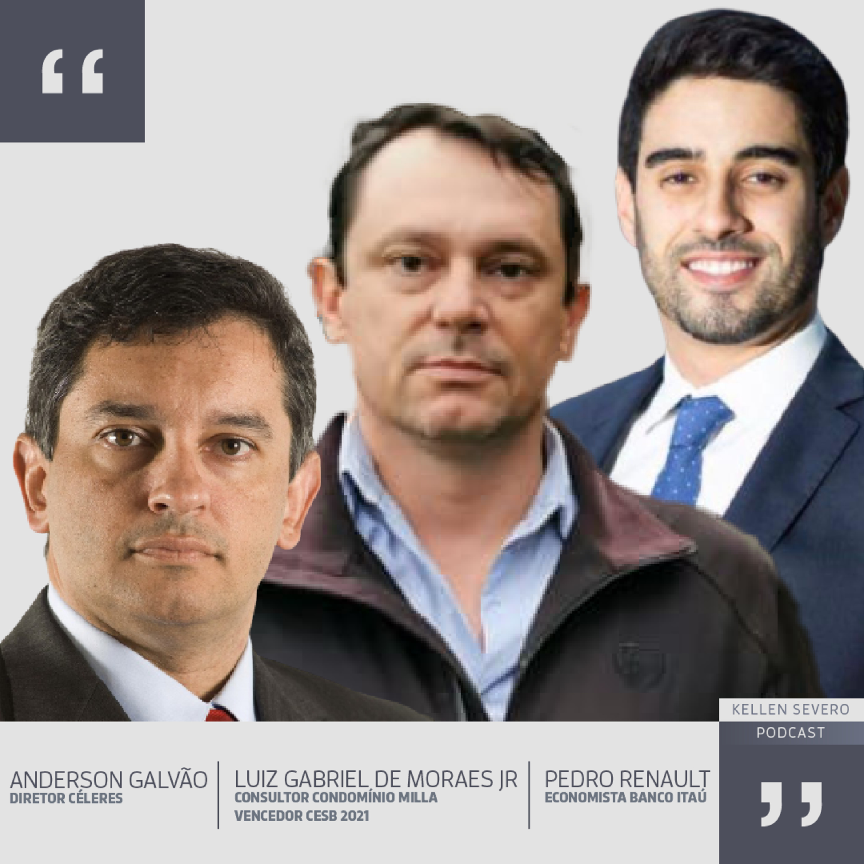 112. Anderson Galvão, Luis Gabriel de Moraes Jr, Pedro Renault - diretor Céleres, consultor grupo Milla, economista Itaú episode artwork