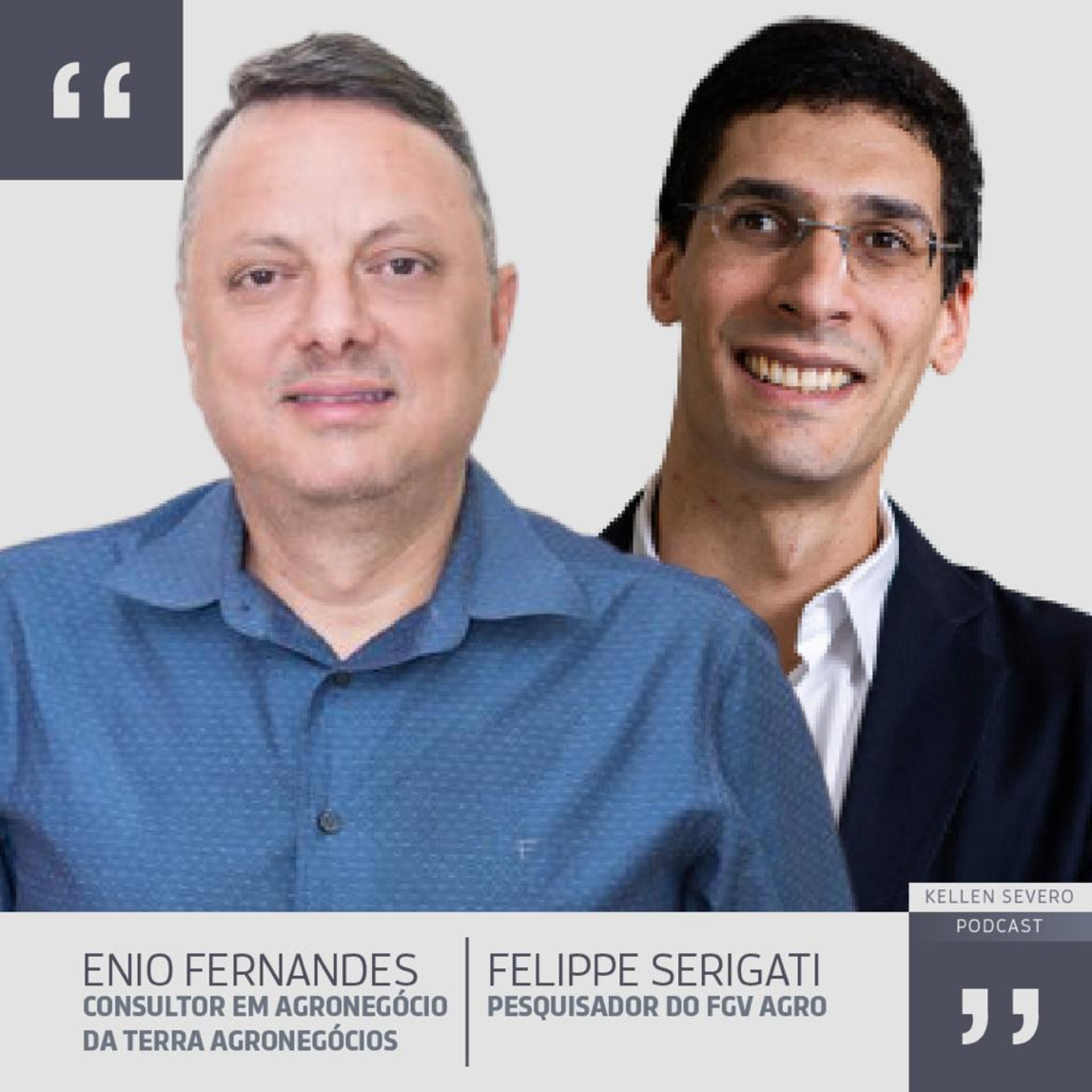 115. Enio Fernandes e Felippe Serigati - consultor em agronegócio da Terra Agronegócios e pesquisador da FGV Agro episode artwork