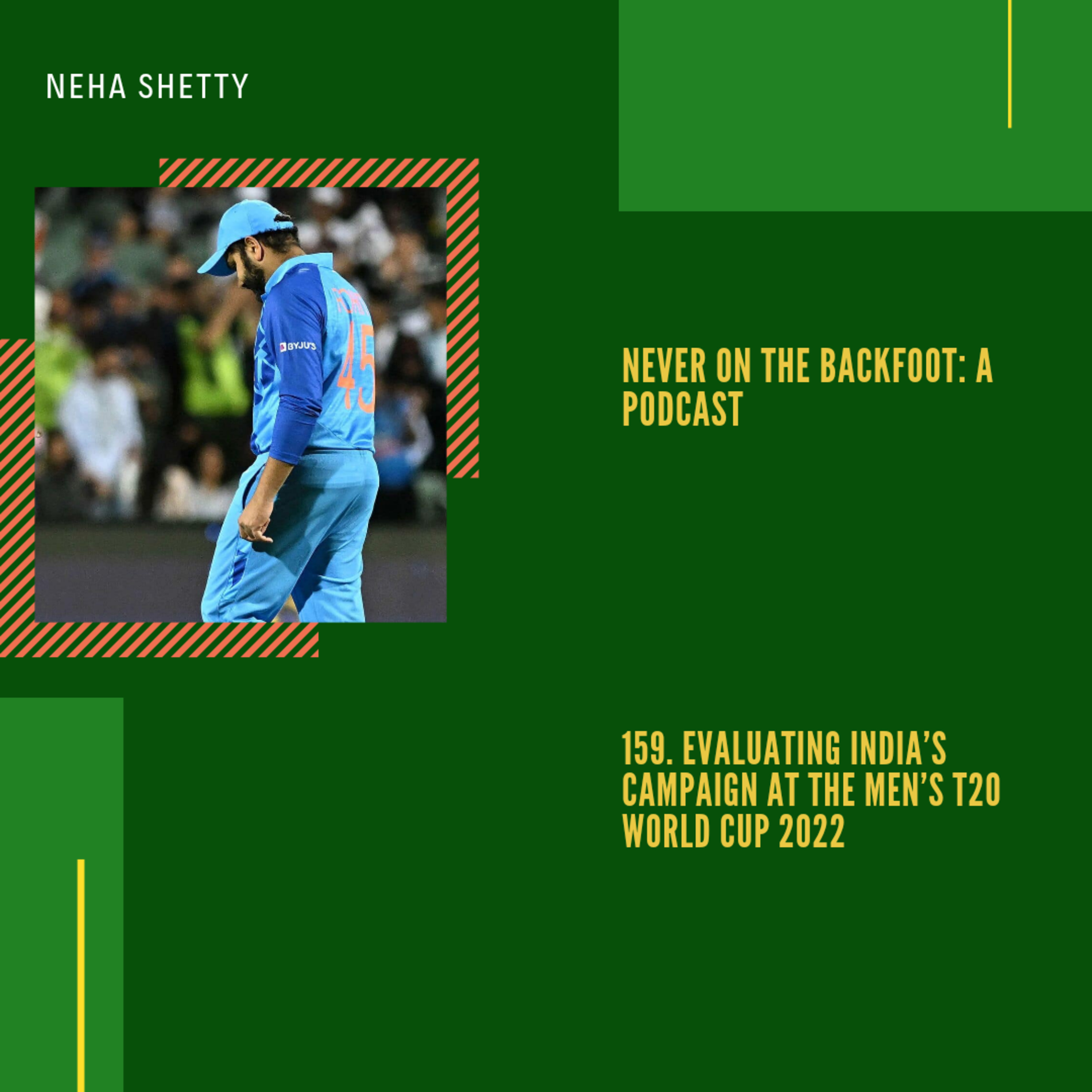 159. Evaluating India’s campaign at the men’s T20 World Cup 2022 episode artwork
