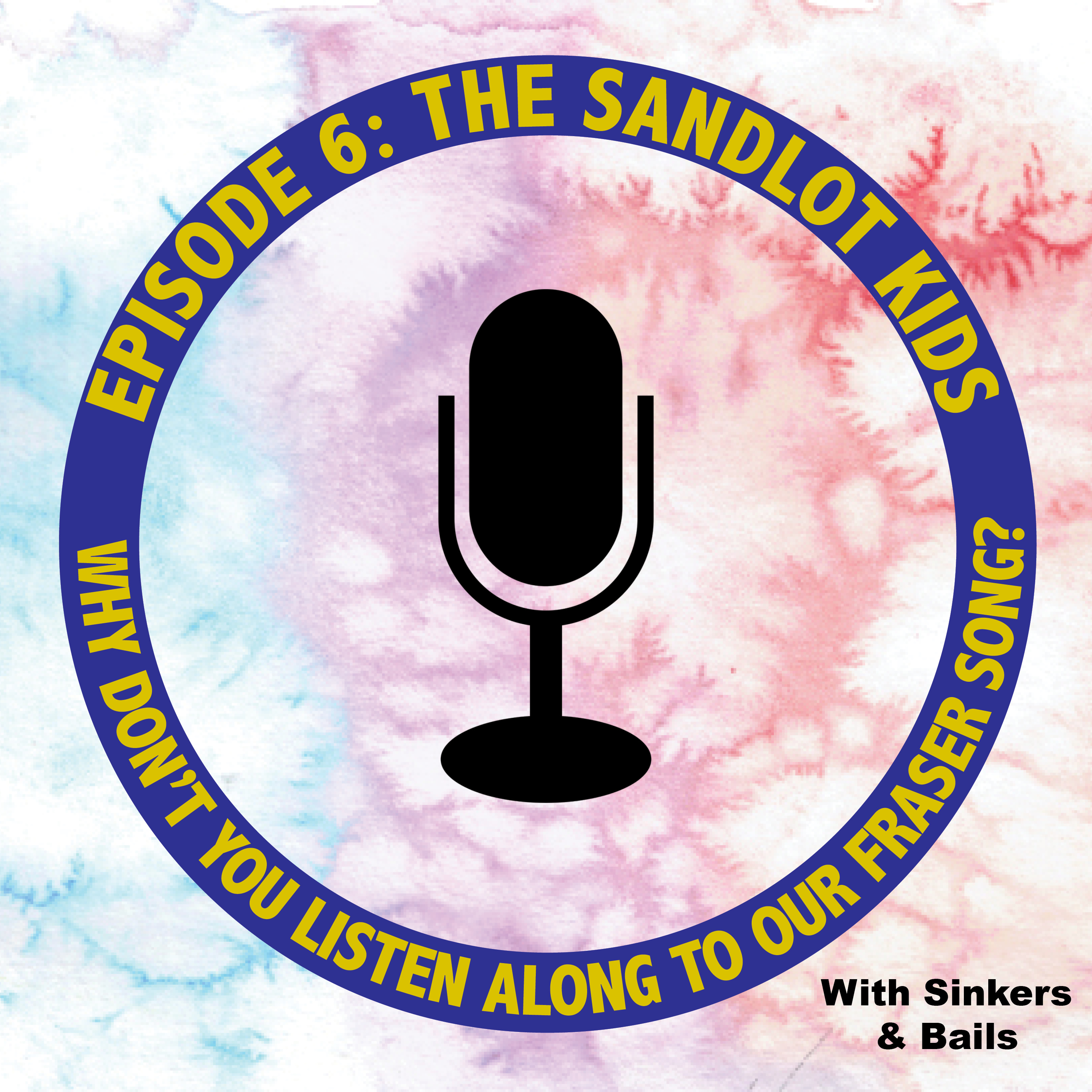 Episode 6: The Sandlot Kids (Feat. Mrs Hayes & Miss Markos)