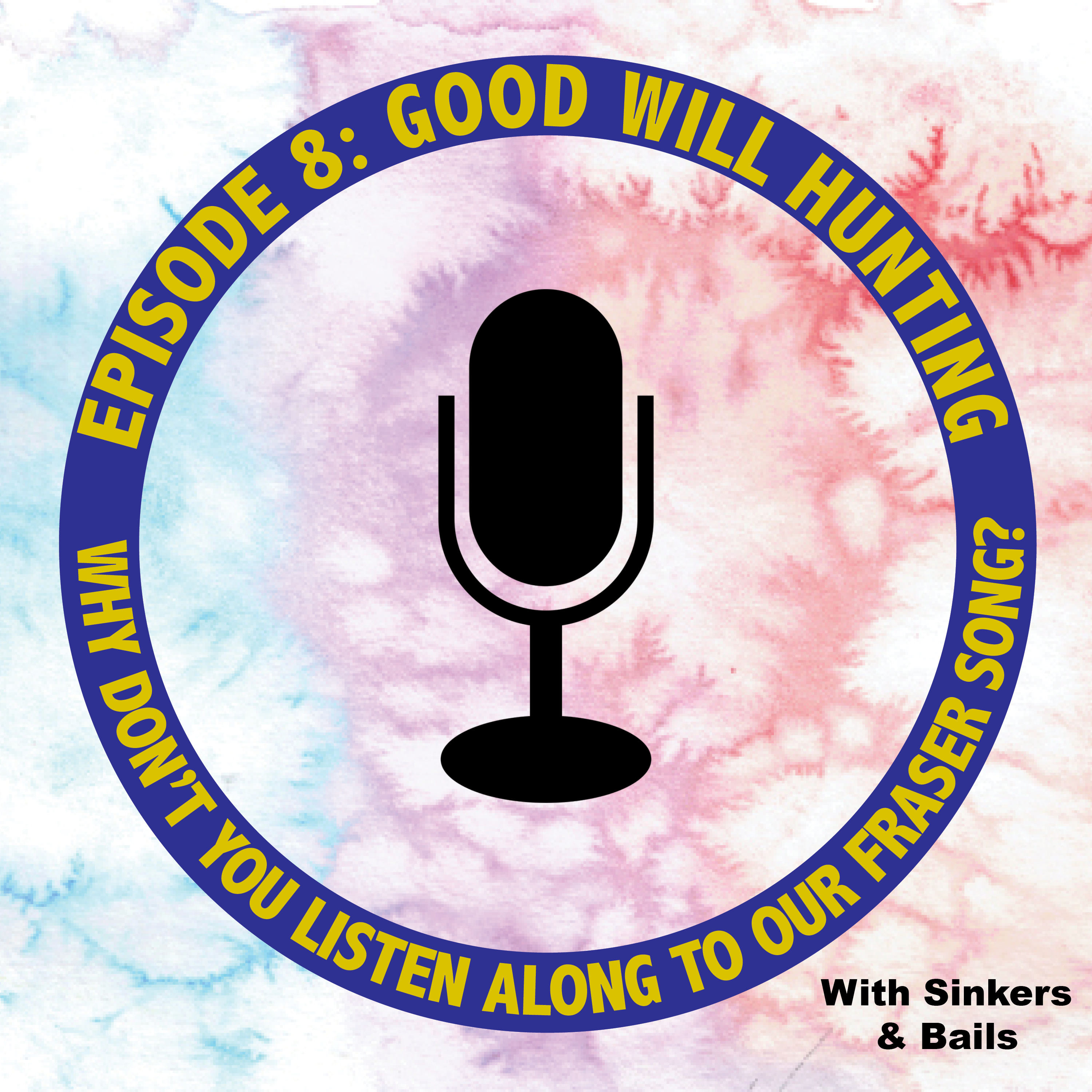 Episode 8: Good Will Hunting