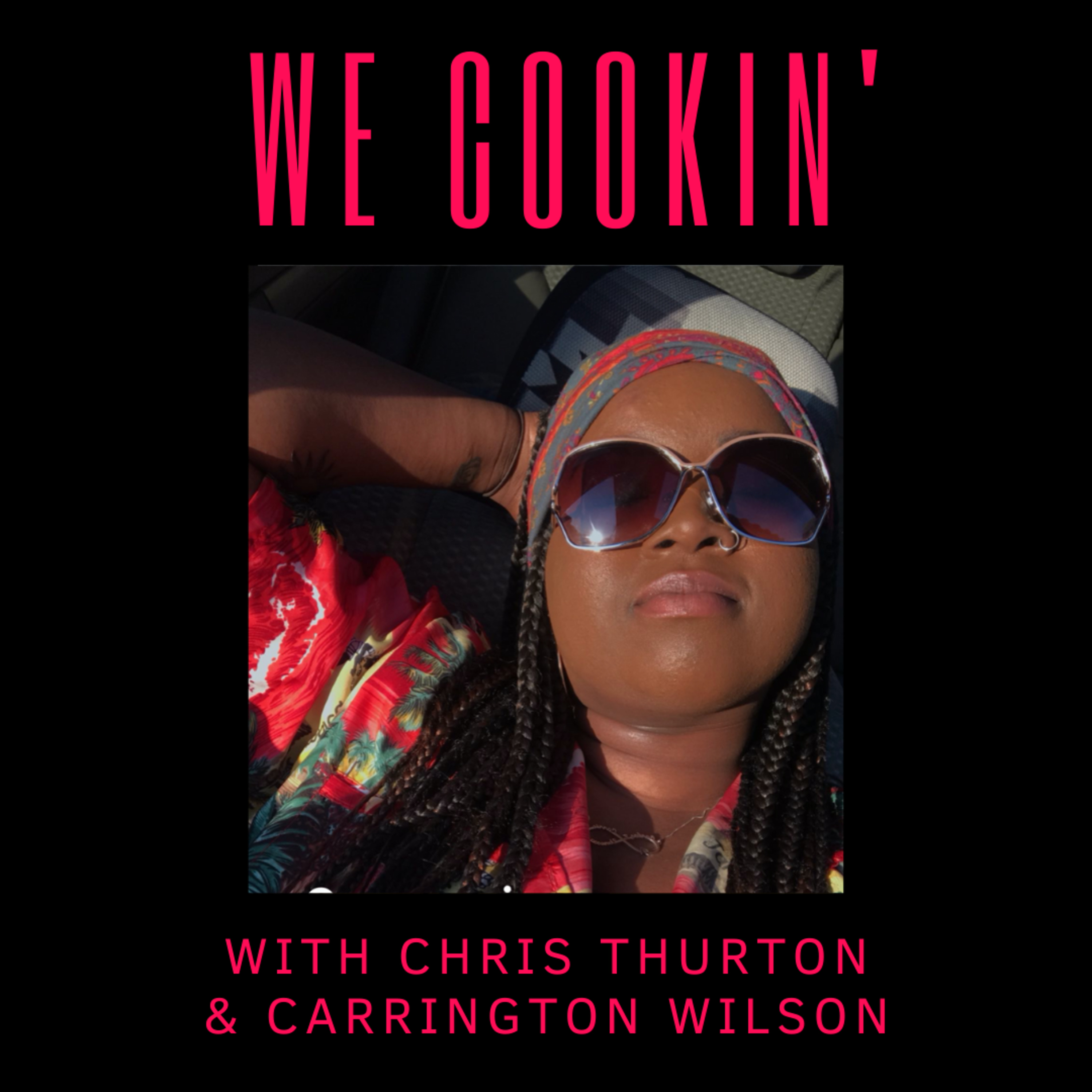 We Cookin’ With Chris Thurton & Friends