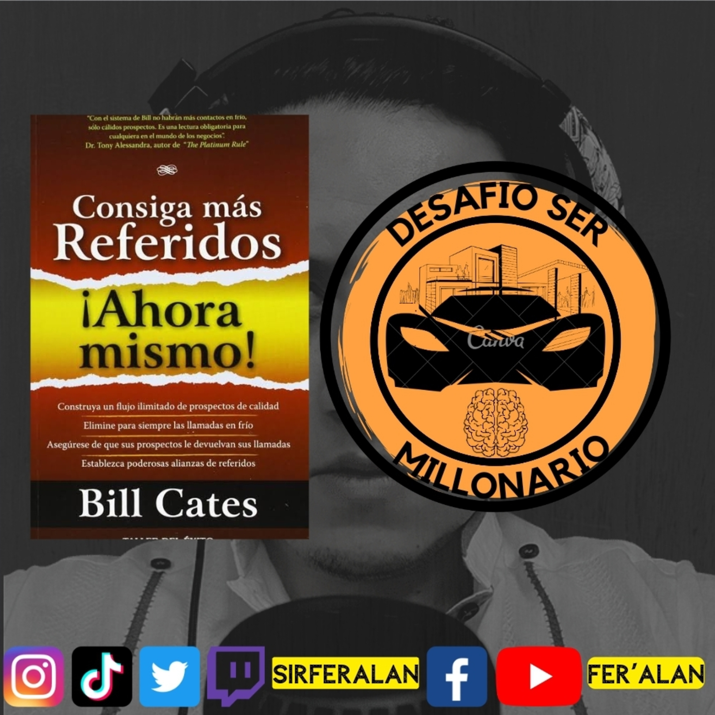 Obtenga mas referidos... Ahora Mismo - Bill Cates episode artwork