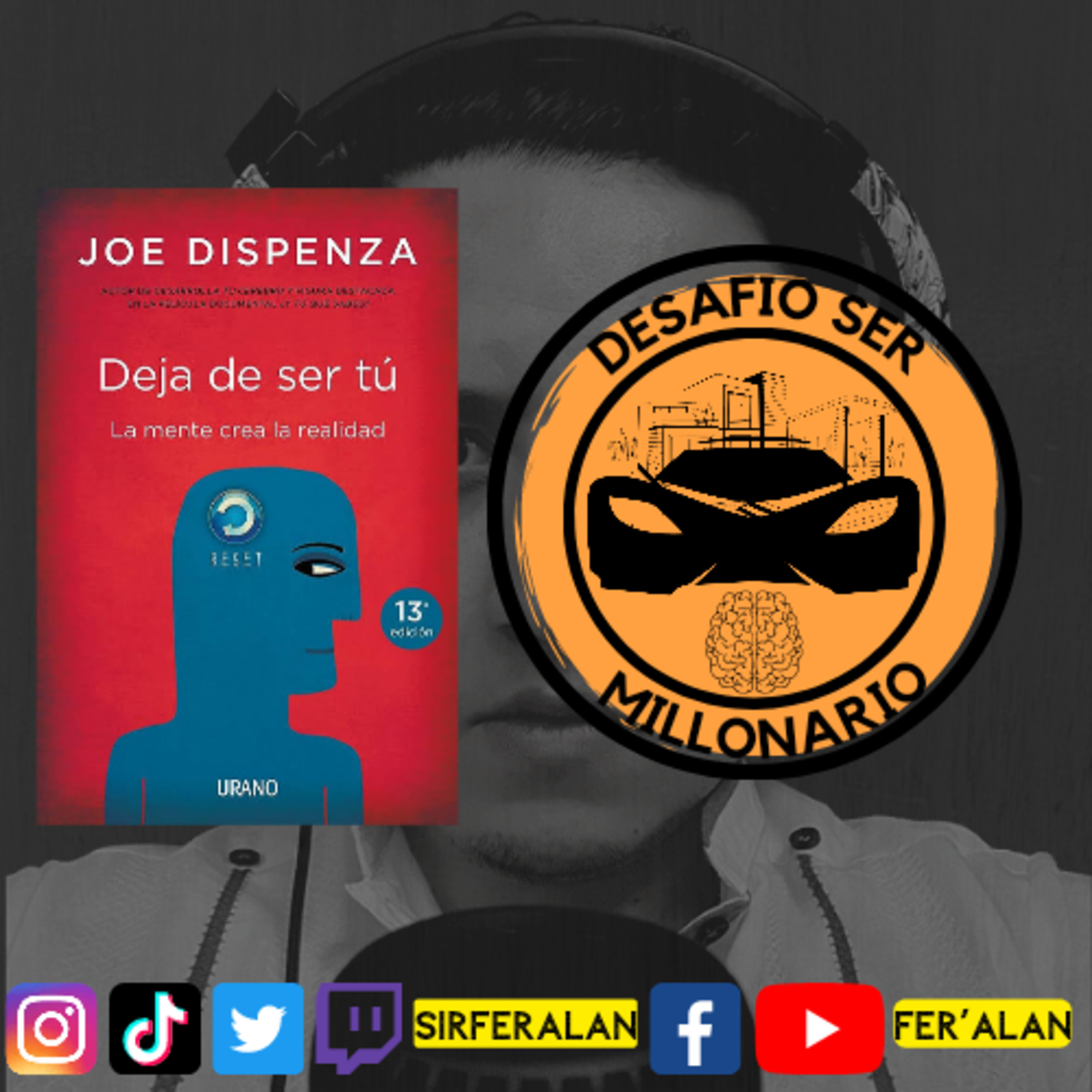 Deja De Ser Tu - Joe Dispenza episode artwork