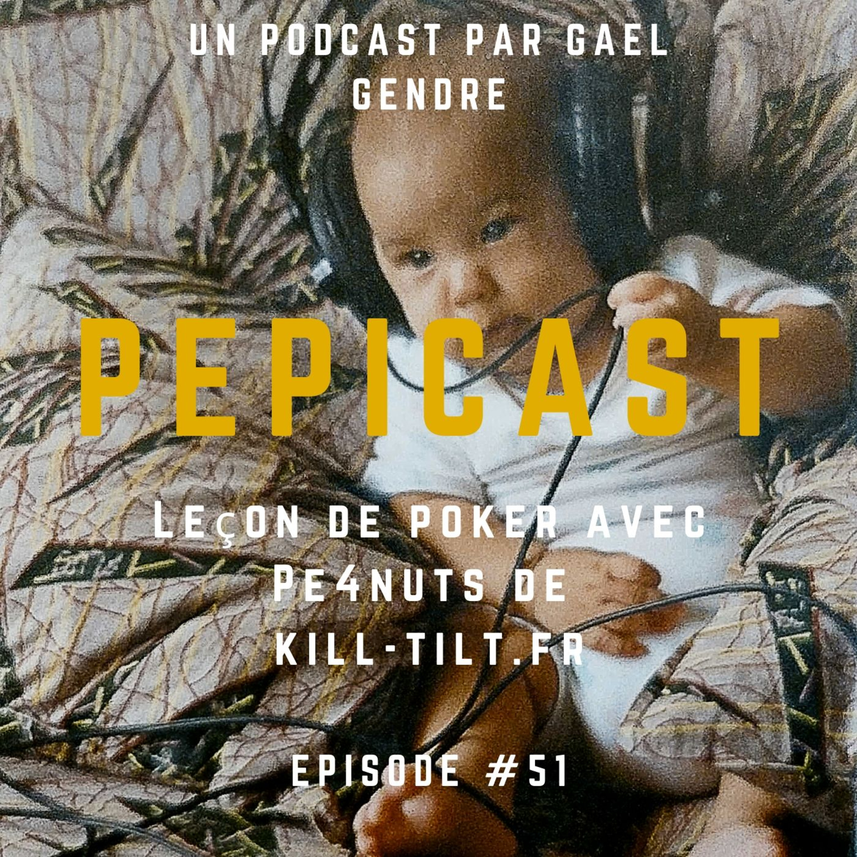 Pepicast #51 Leçon de poker avec Pe4nuts