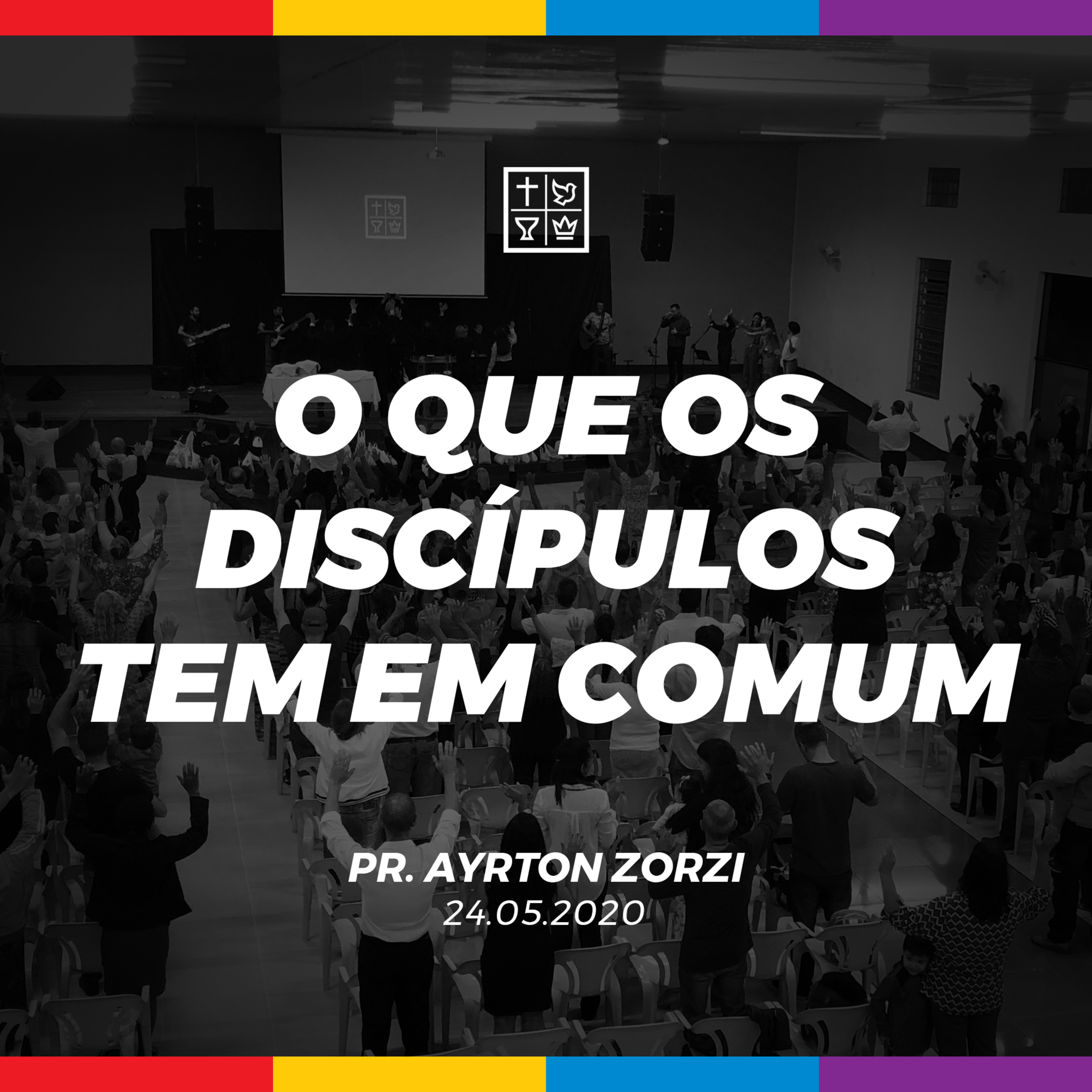 O QUE OS DISCÍPULOS TEM EM COMUM // Pr. Ayrton Zorzi episode artwork