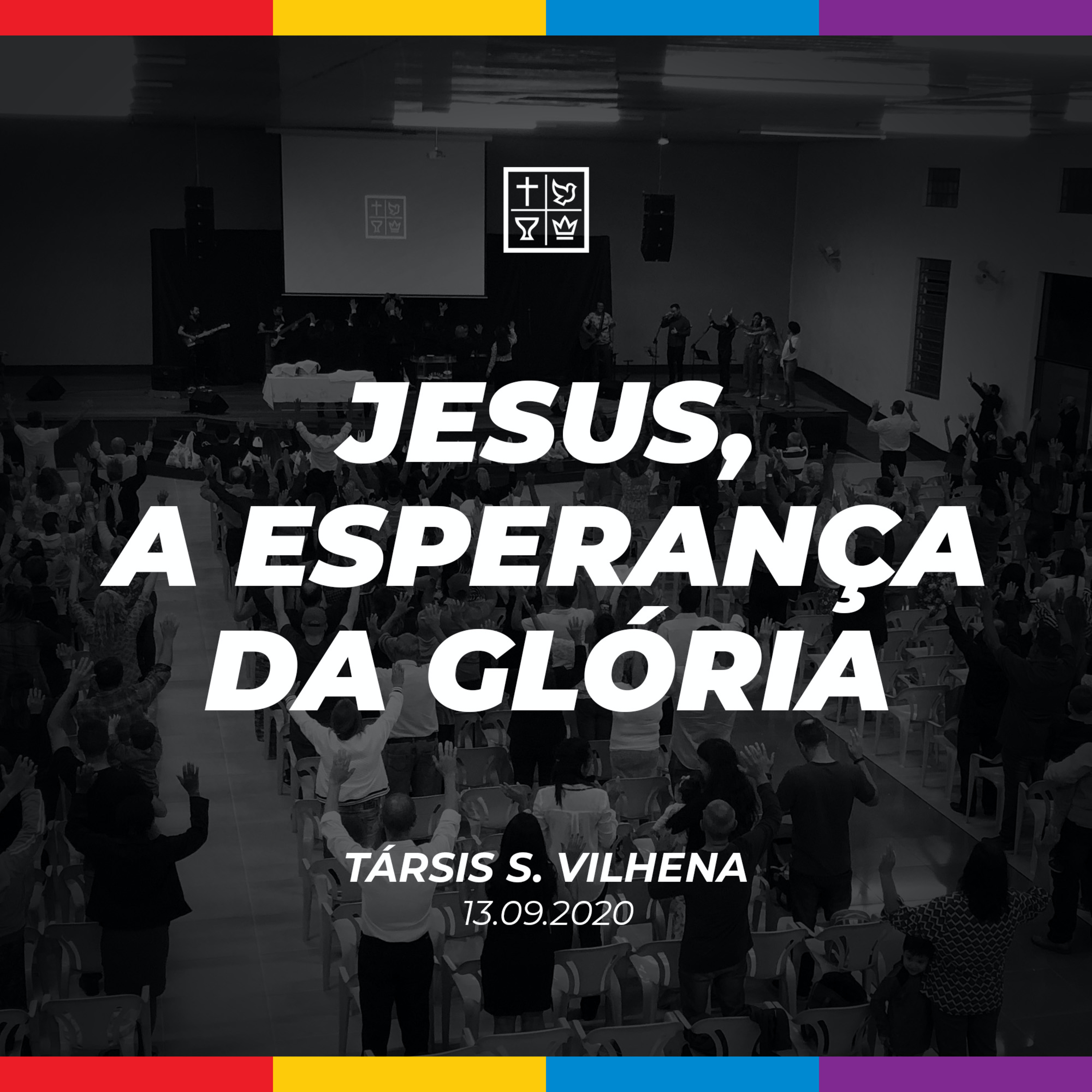 JESUS, A ESPERANÇA DA GLÓRIA // Társis S. Vilhena episode artwork