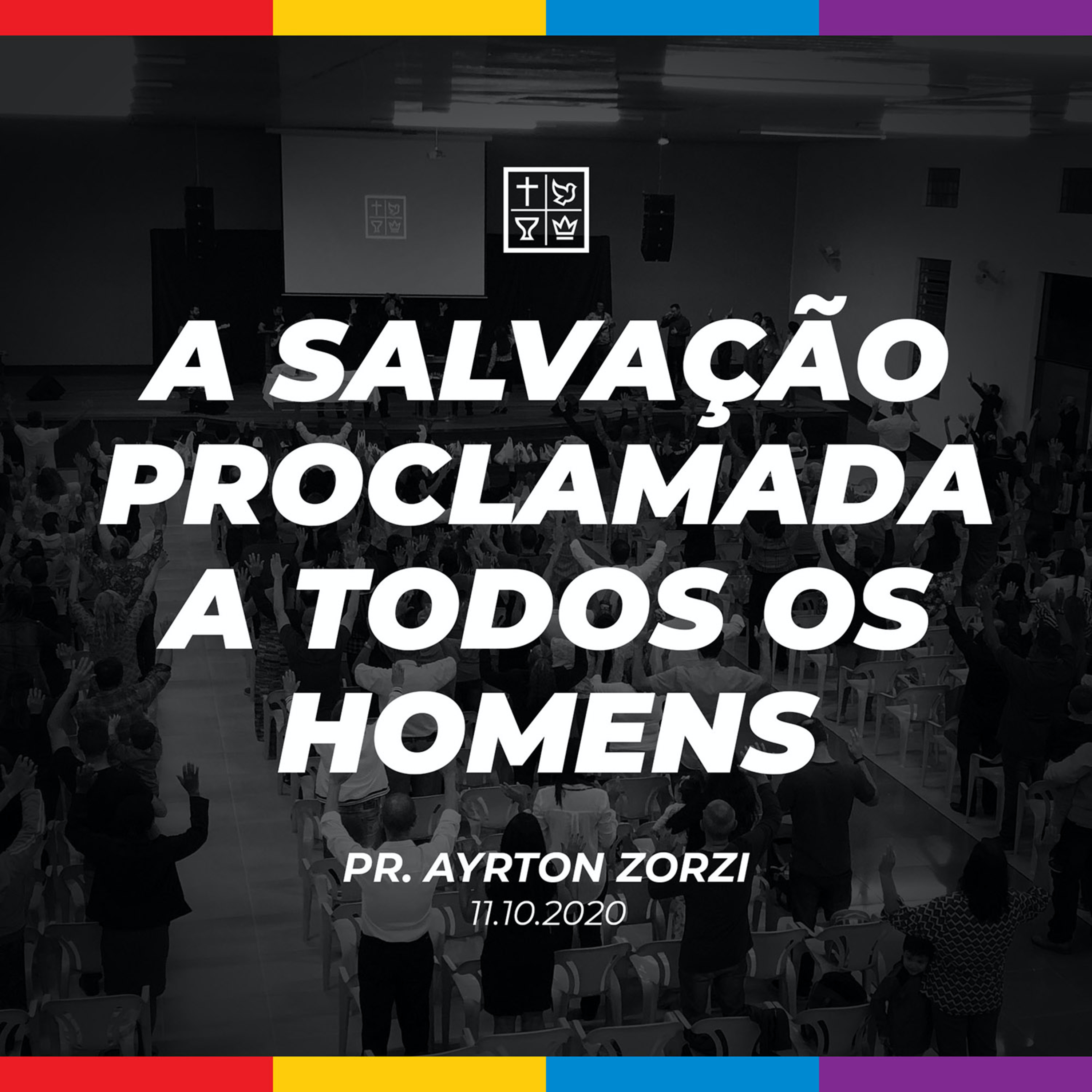 A SALVAÇÃO PROCLAMADA A TODOS OS HOMENS // Pr. Ayrton Zorzi episode artwork