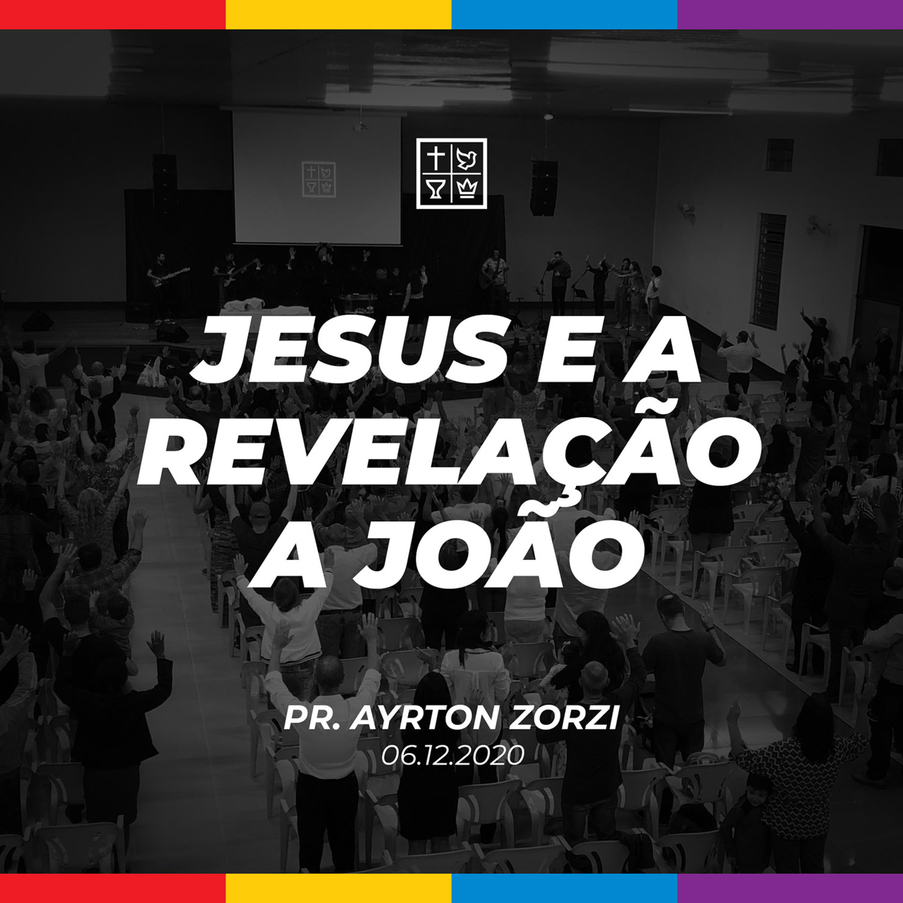 JESUS E A REVELAÇÃO A JOÃO // Pr. Ayrton Zorzi episode artwork
