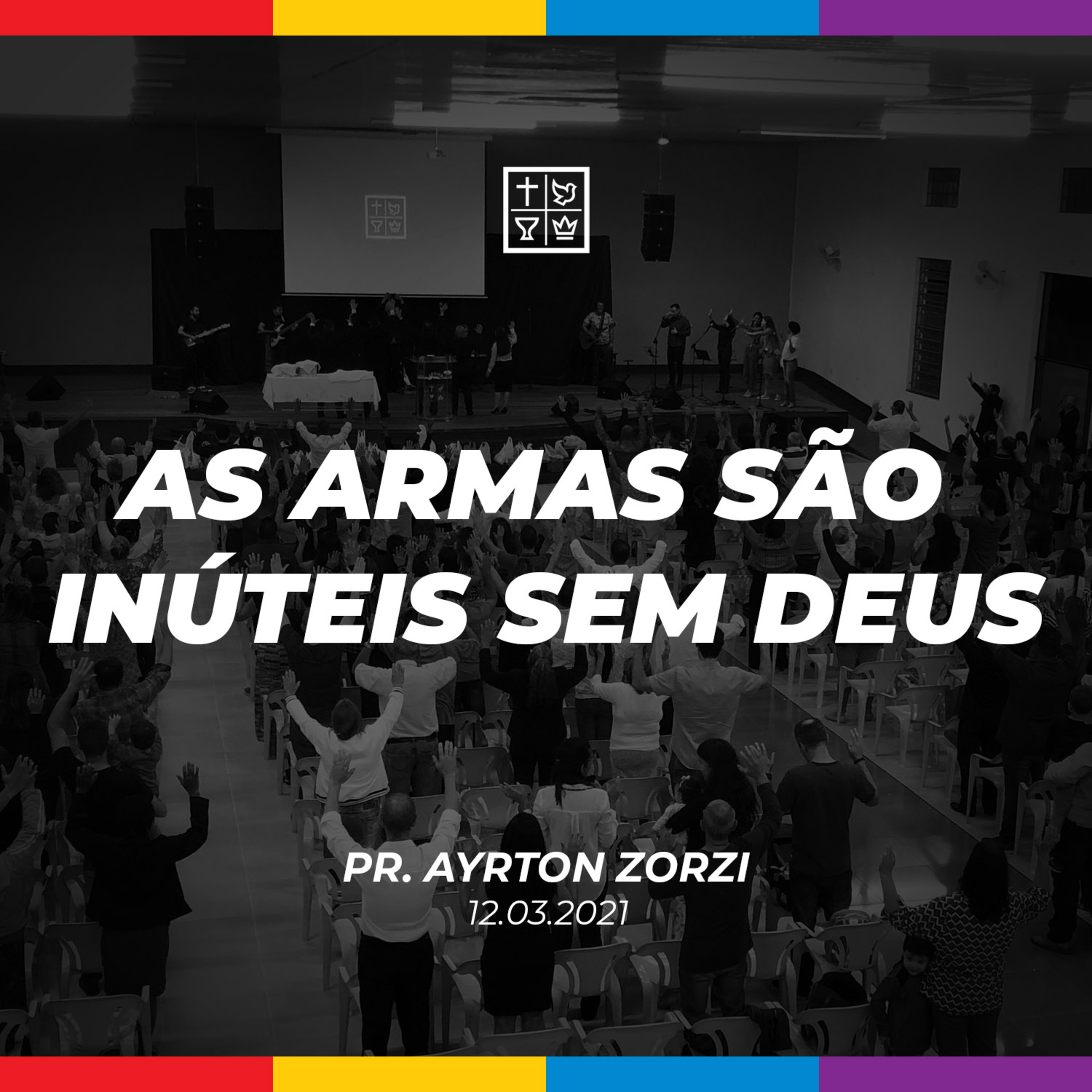 AS ARMAS SÃO INÚTEIS SEM DEUS // Pr. Ayrton Zorzi episode artwork