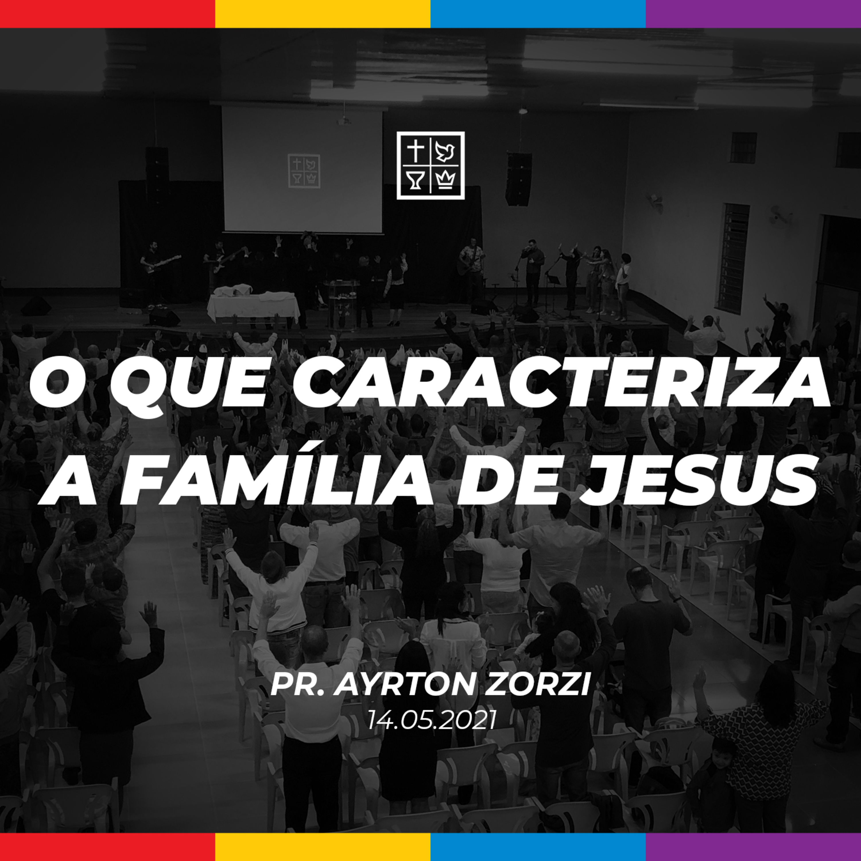 O QUE CARACTERIZA A FAMÍLIA DE JESUS // Pr. Ayrton Zorzi episode artwork