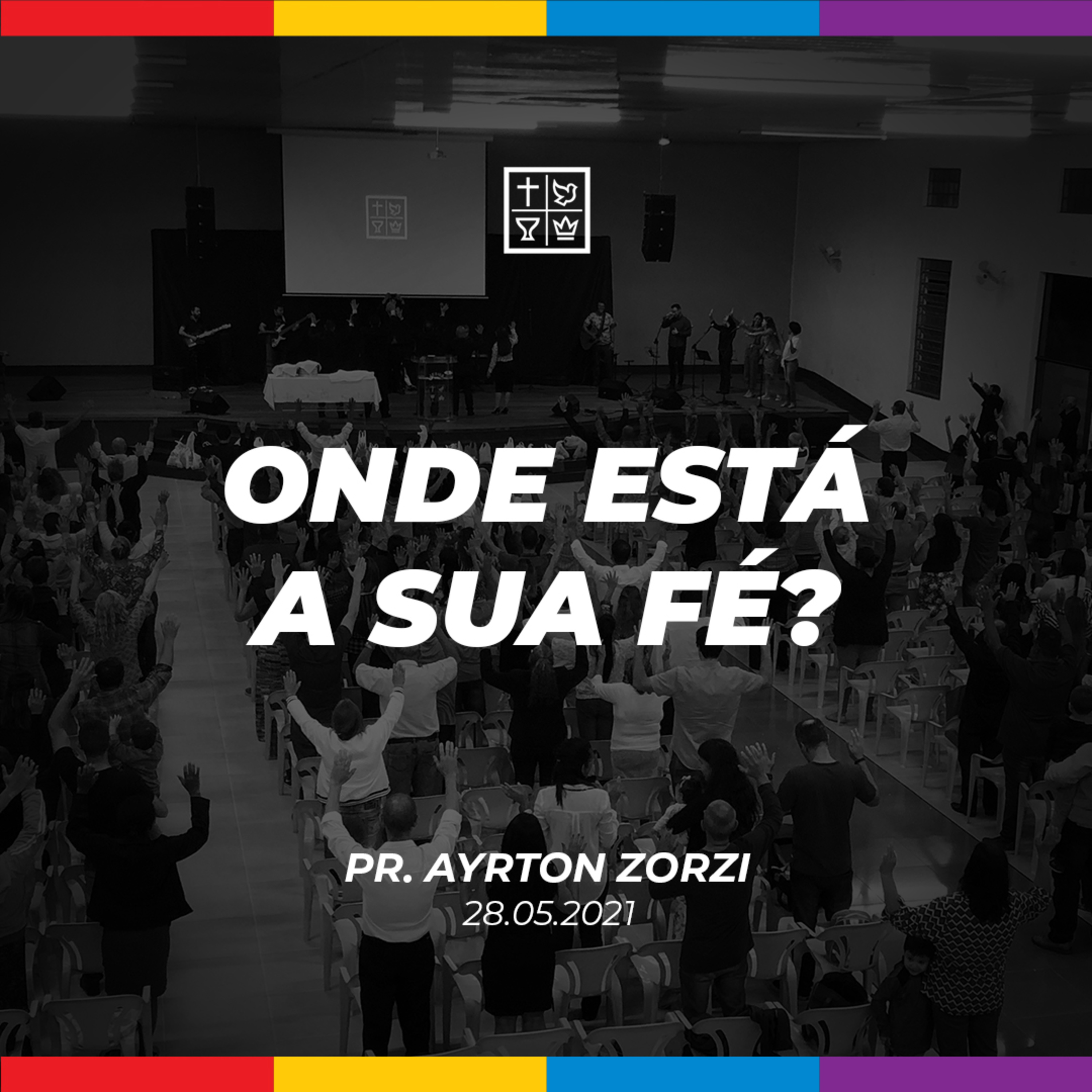 ONDE ESTÁ A SUA FÉ? // Pr. Ayrton Zorzi episode artwork