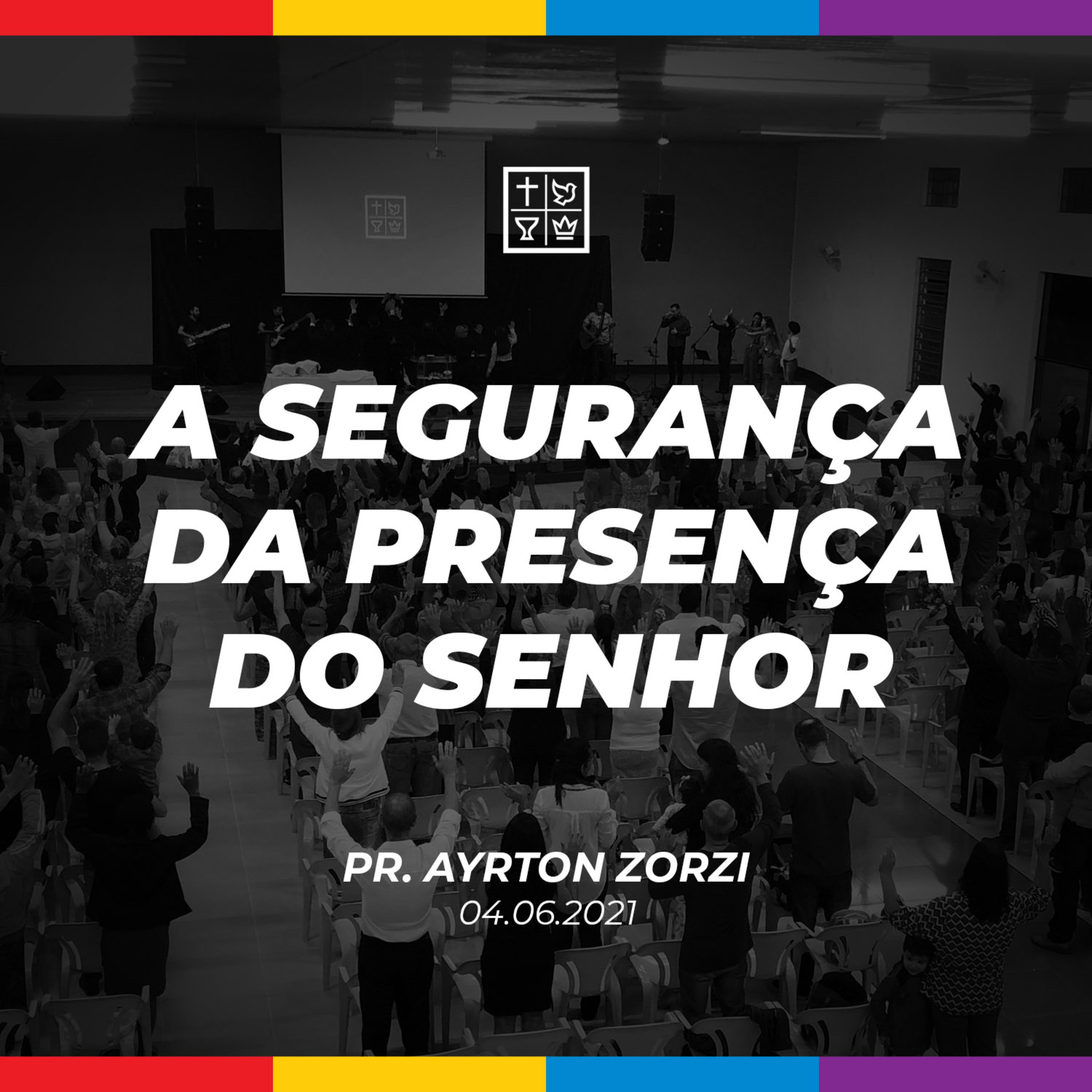 A SEGURANÇA DA PRESENÇA DO SENHOR // Pr. Ayrton Zorzi episode artwork