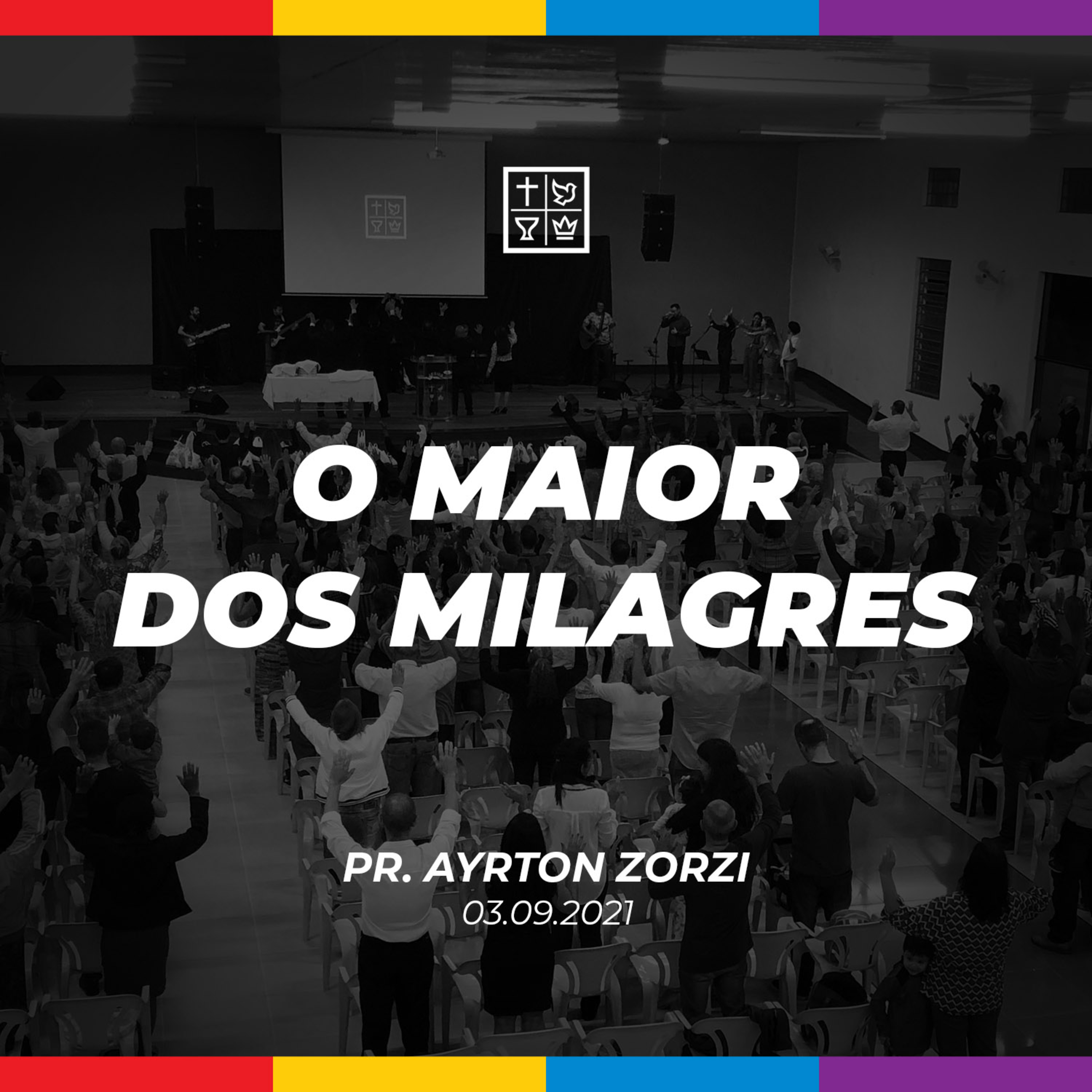 O MAIOR DOS MILAGRES // Pr. Ayrton Zorzi episode artwork