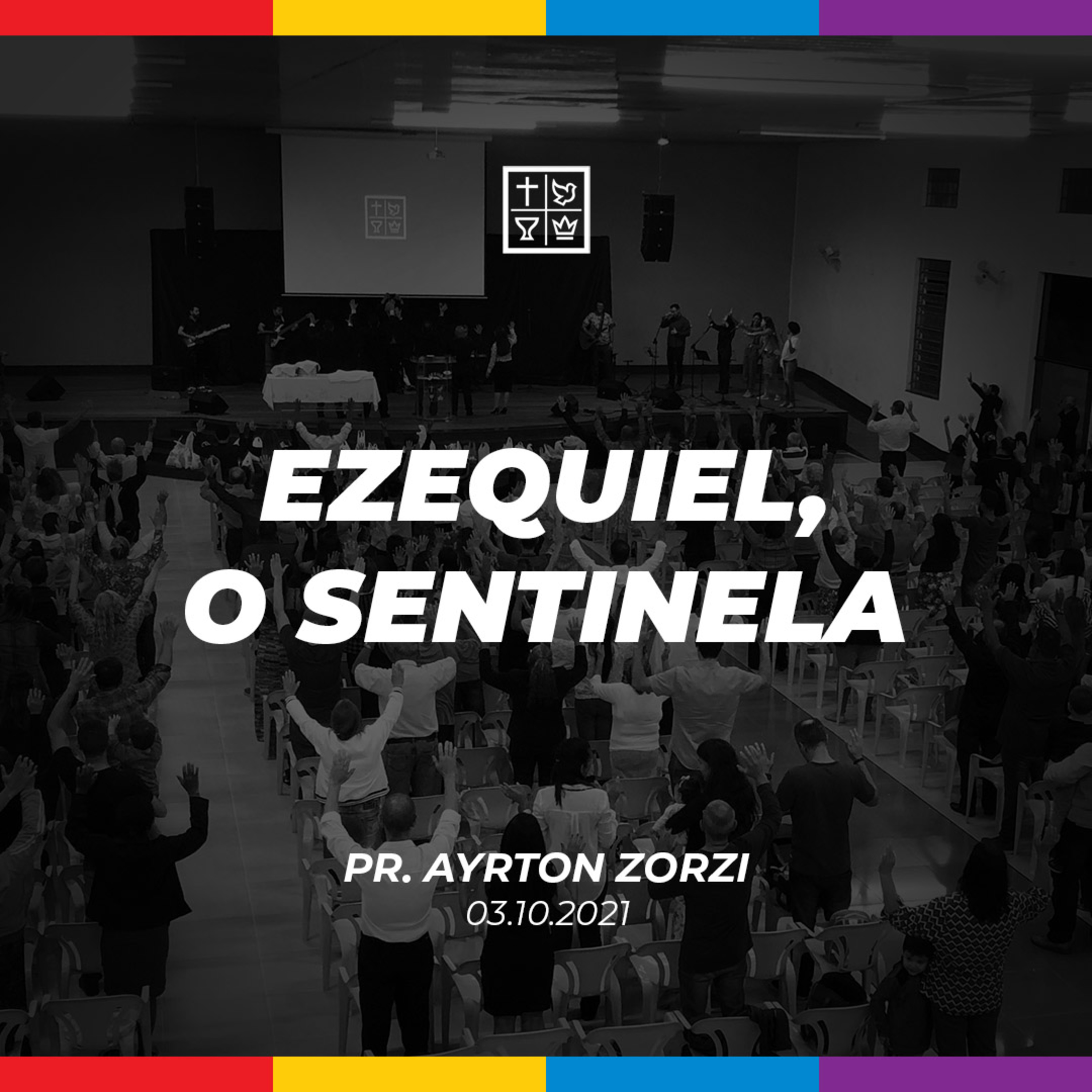 EZEQUIEL, O SENTINELA // Pr. Ayrton Zorzi episode artwork