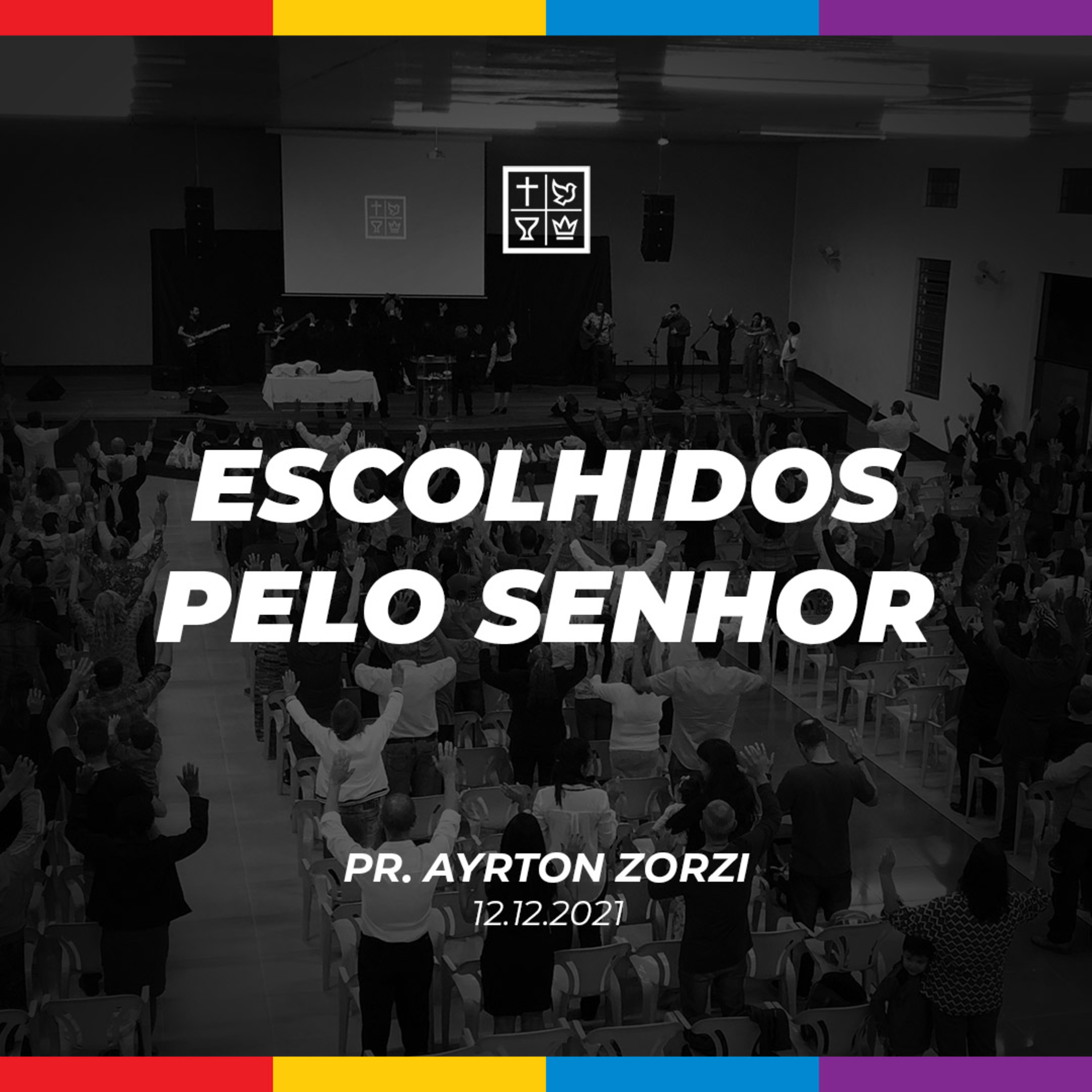 ESCOLHIDOS PELO SENHOR // Pr. Ayrton Zorzi episode artwork