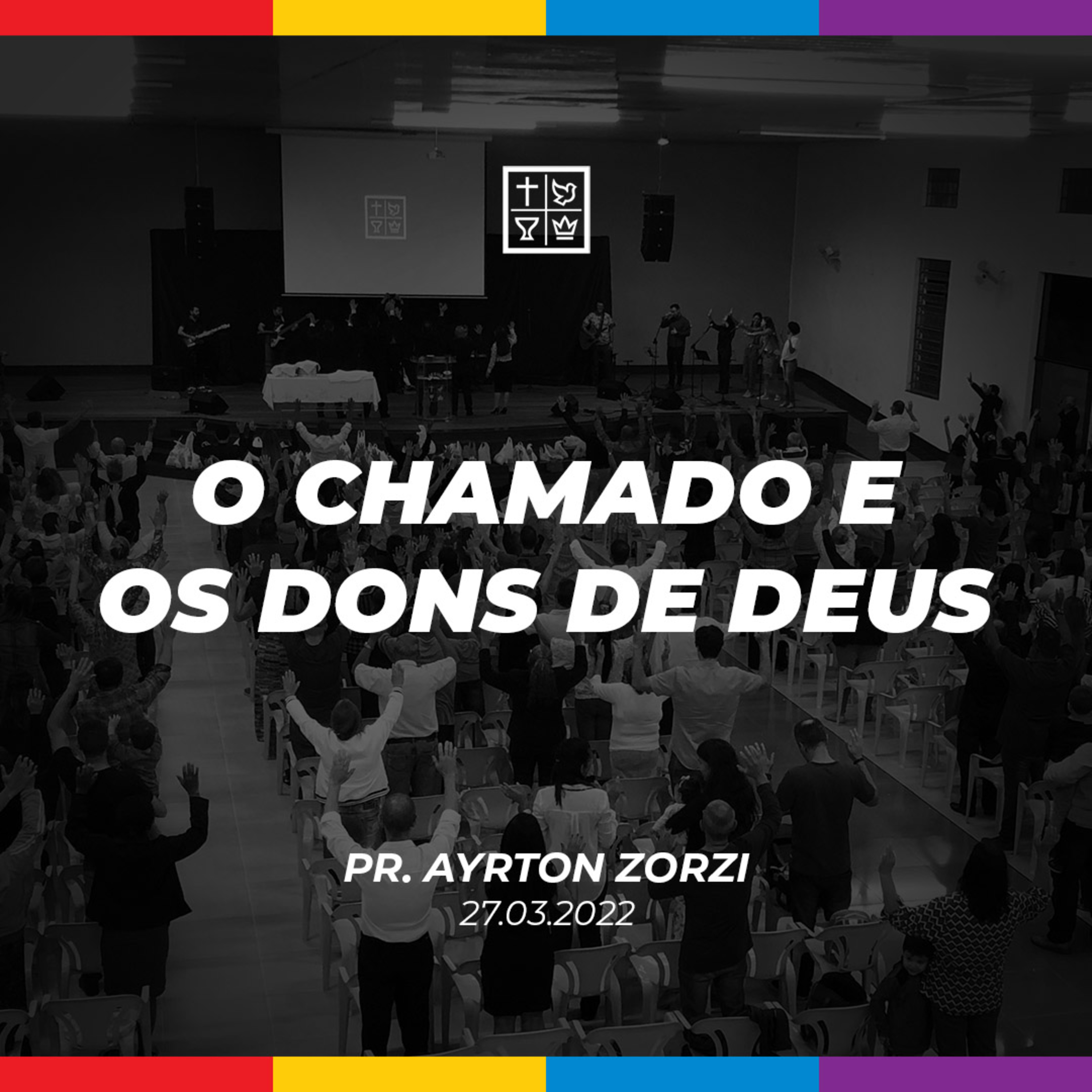 O CHAMADO E OS DONS DE DEUS // Pr. Ayrton Zorzi episode artwork