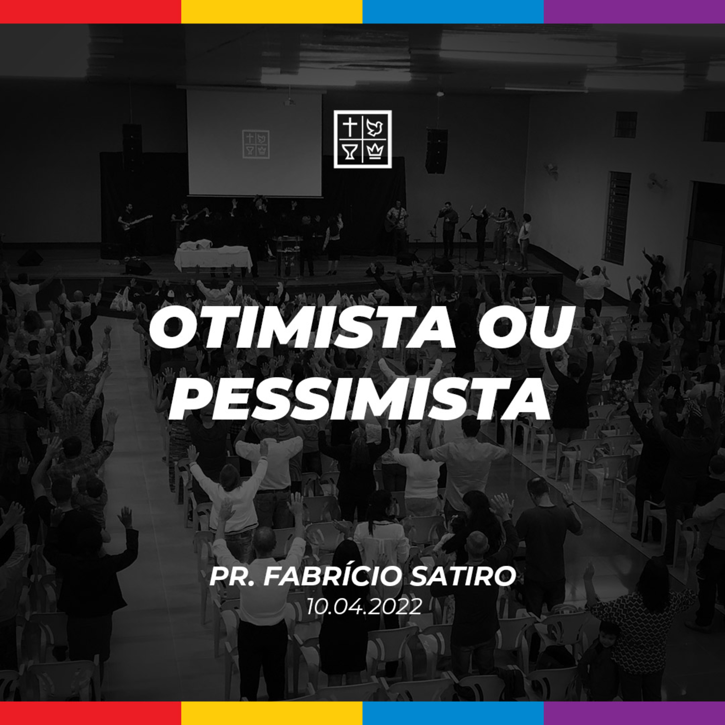 OTIMISTA OU PESSIMISTA // Pr. Fabrício Satiro episode artwork