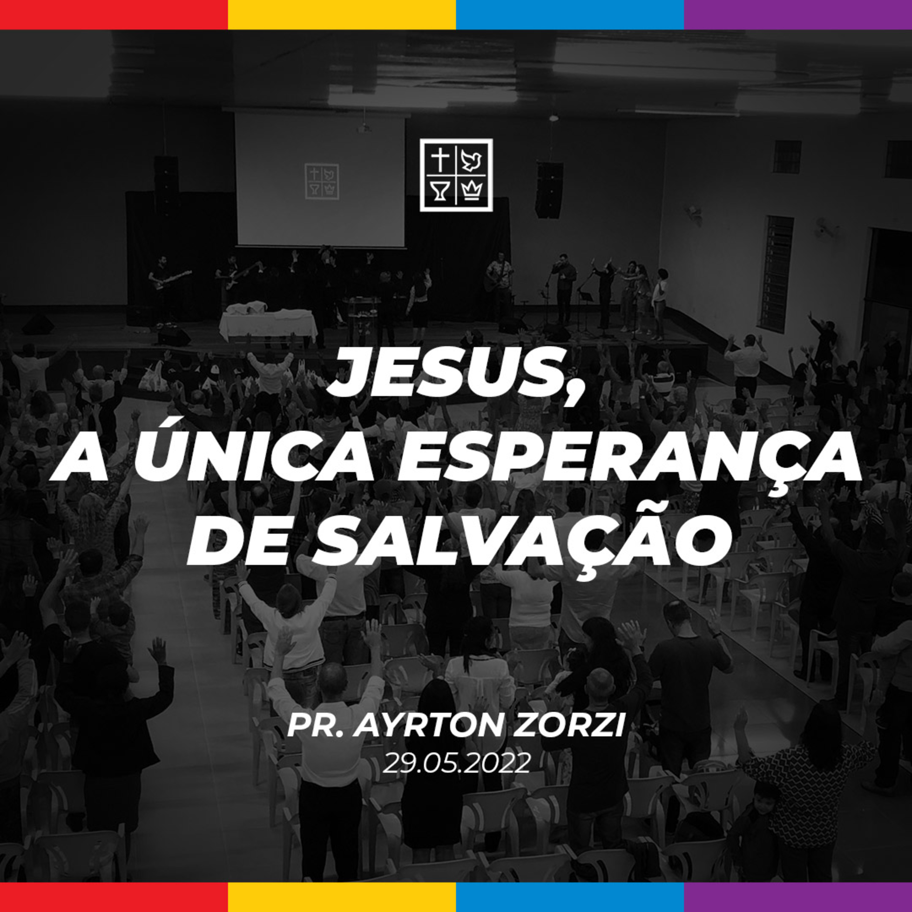 JESUS, A ÚNICA ESPERANÇA DE SALVAÇÃO // Pr. Ayrton Zorzi episode artwork