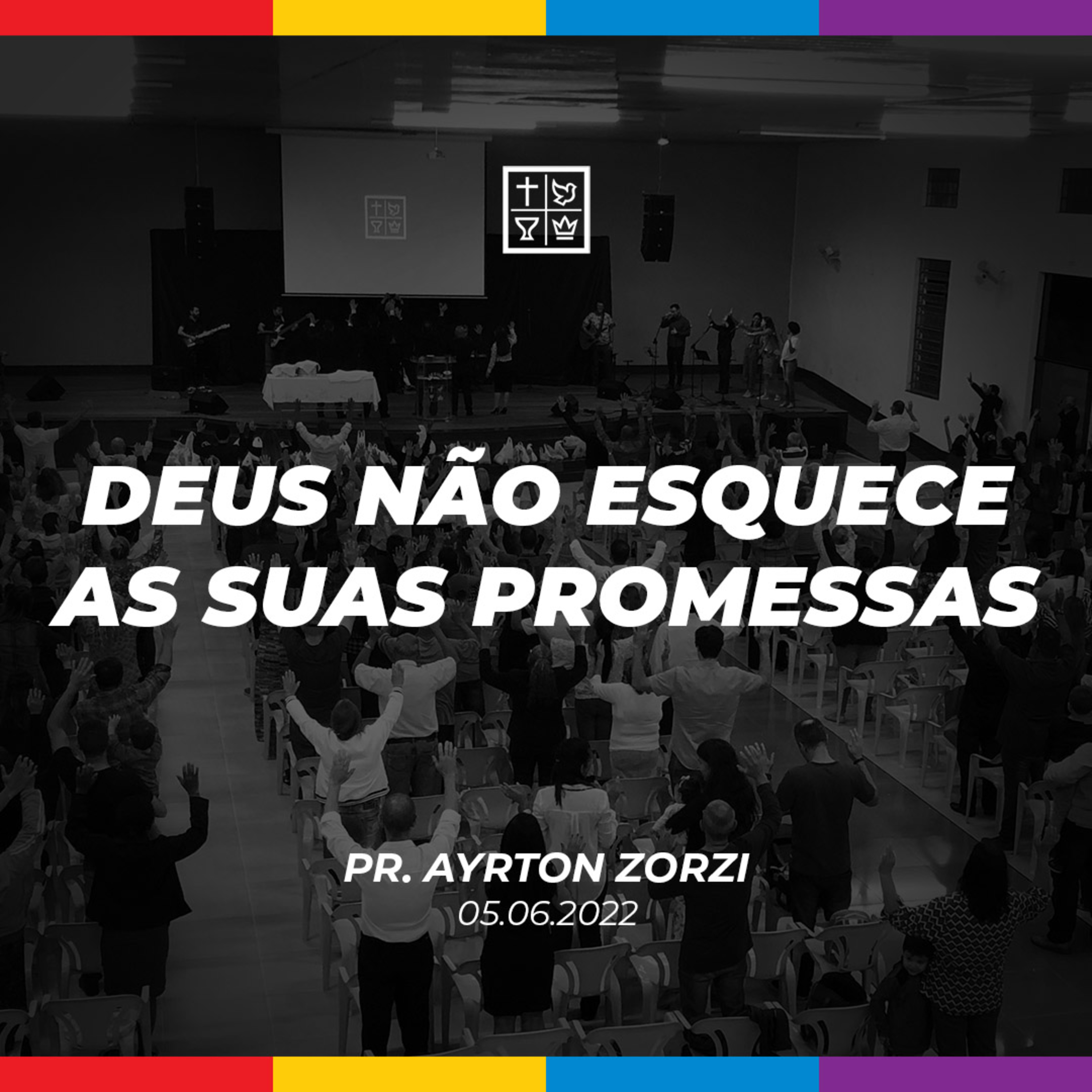 DEUS NÃO ESQUECE AS SUAS PROMESSAS // Pr. Ayrton Zorzi episode artwork