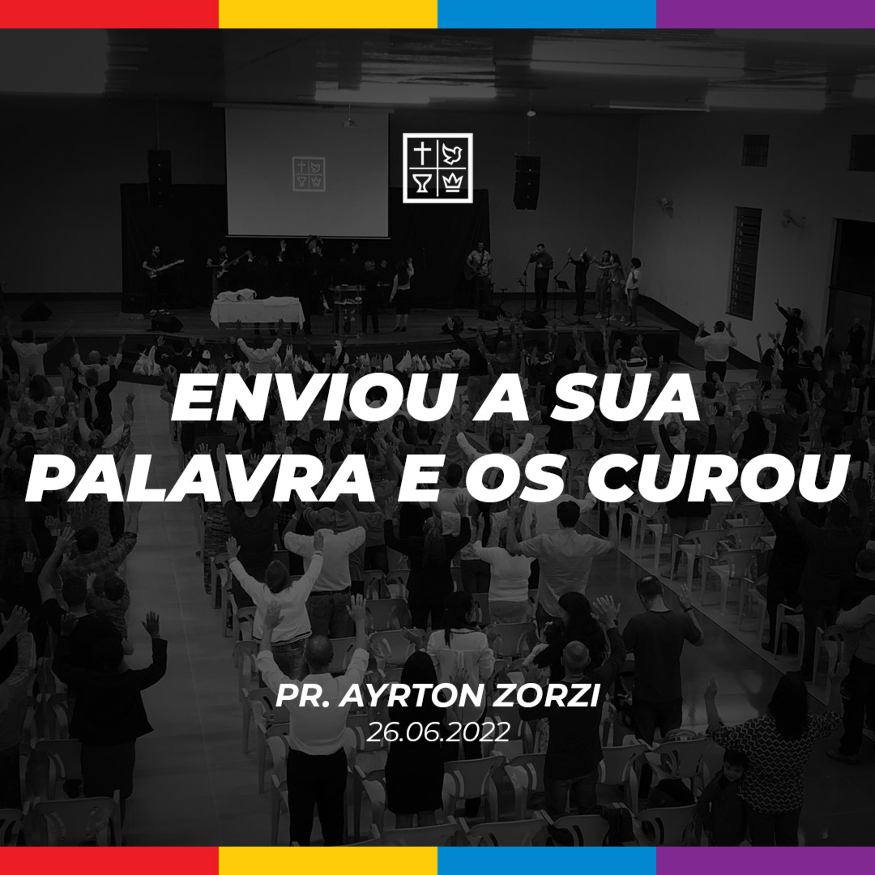 ENVIOU A SUA PALAVRA E OS CUROU // Pr. Ayrton Zorzi episode artwork