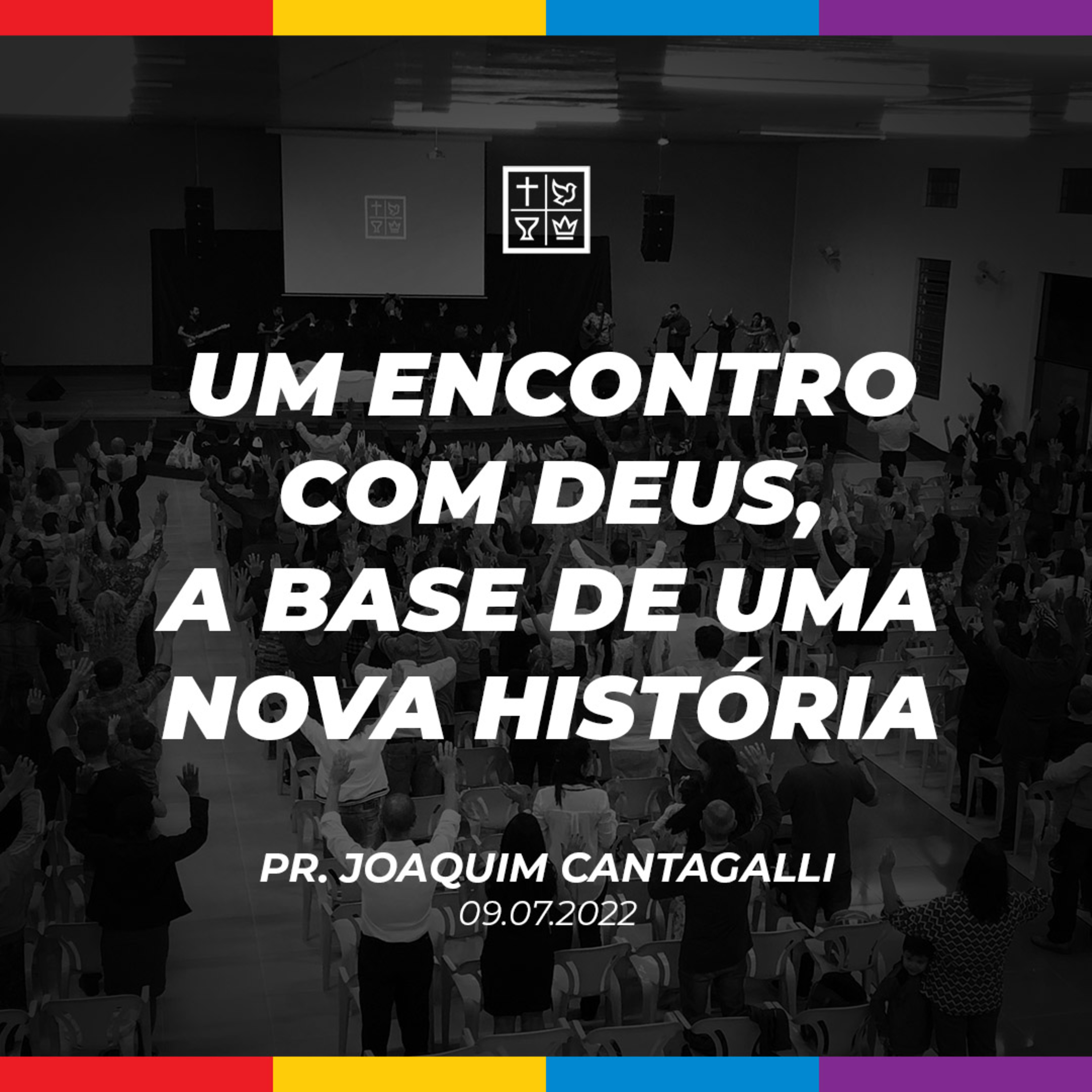 UM ENCONTRO COM DEUS, A BASE DE UMA NOVA HISTÓRIA // Pr. Joaquim Cantagalli episode artwork