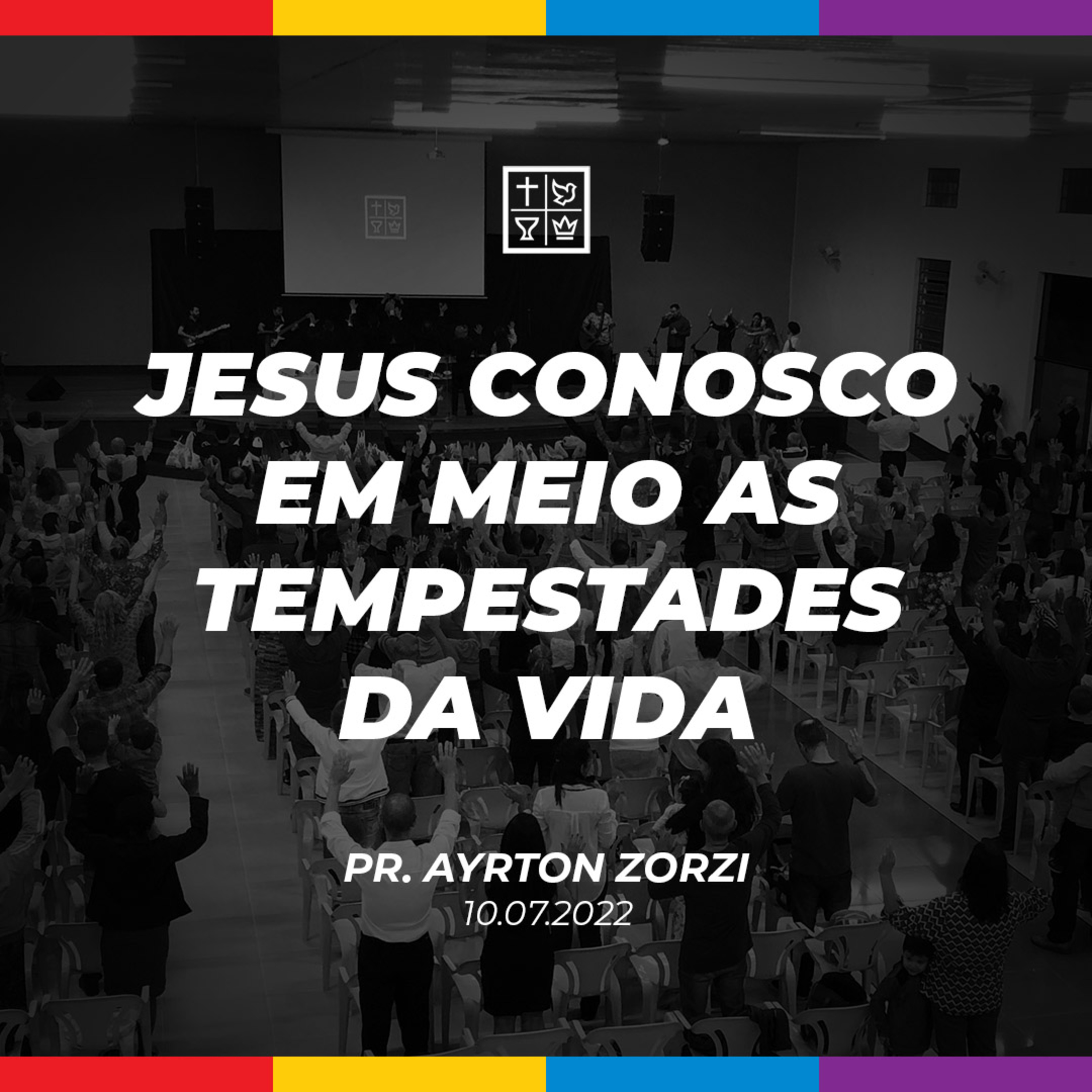 JESUS CONOSCO EM MEIO AS TEMPESTADES DA VIDA // Pr. Ayrton Zorzi episode artwork