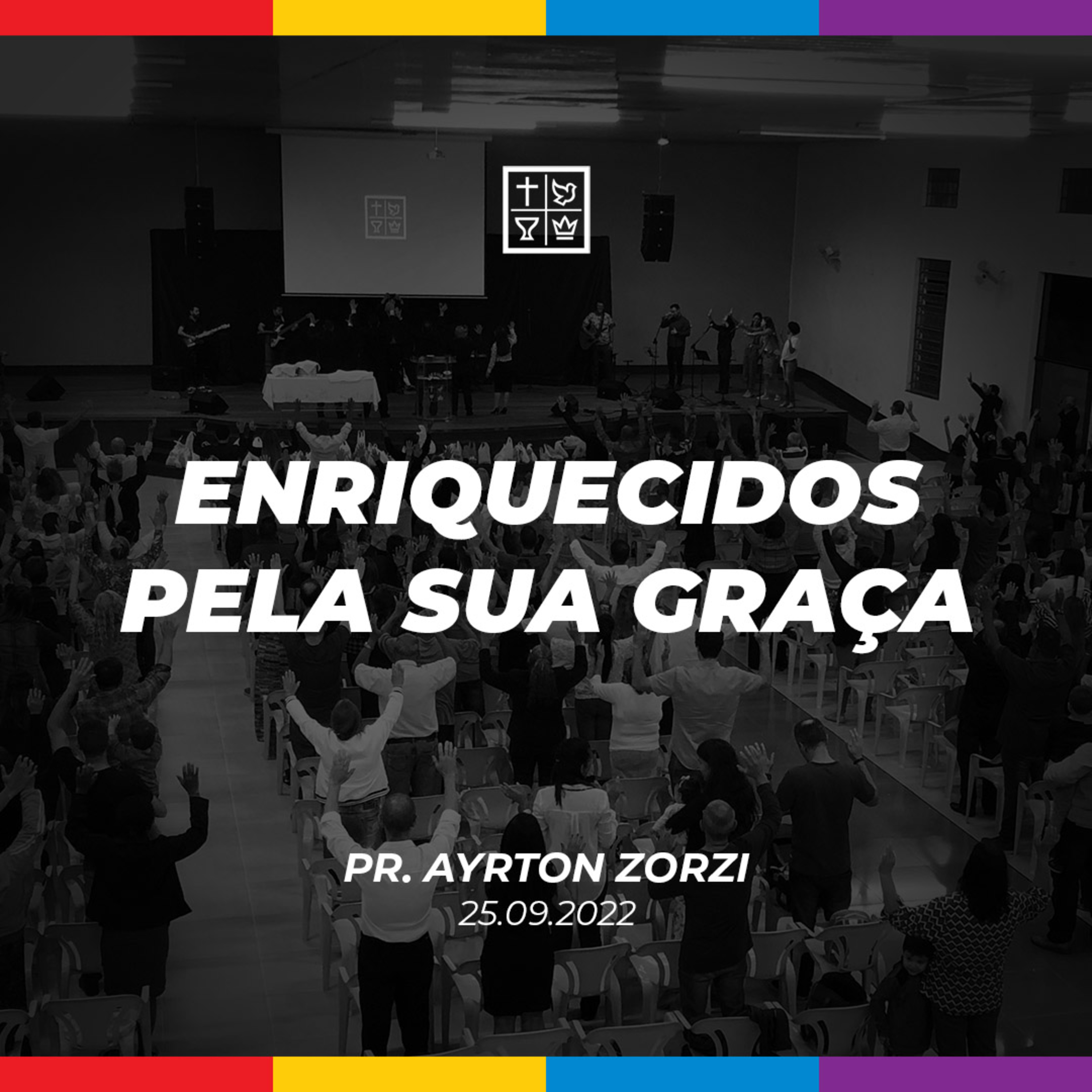ENRIQUECIDOS PELA SUA GRAÇA // Pr. Ayrton Zorzi episode artwork