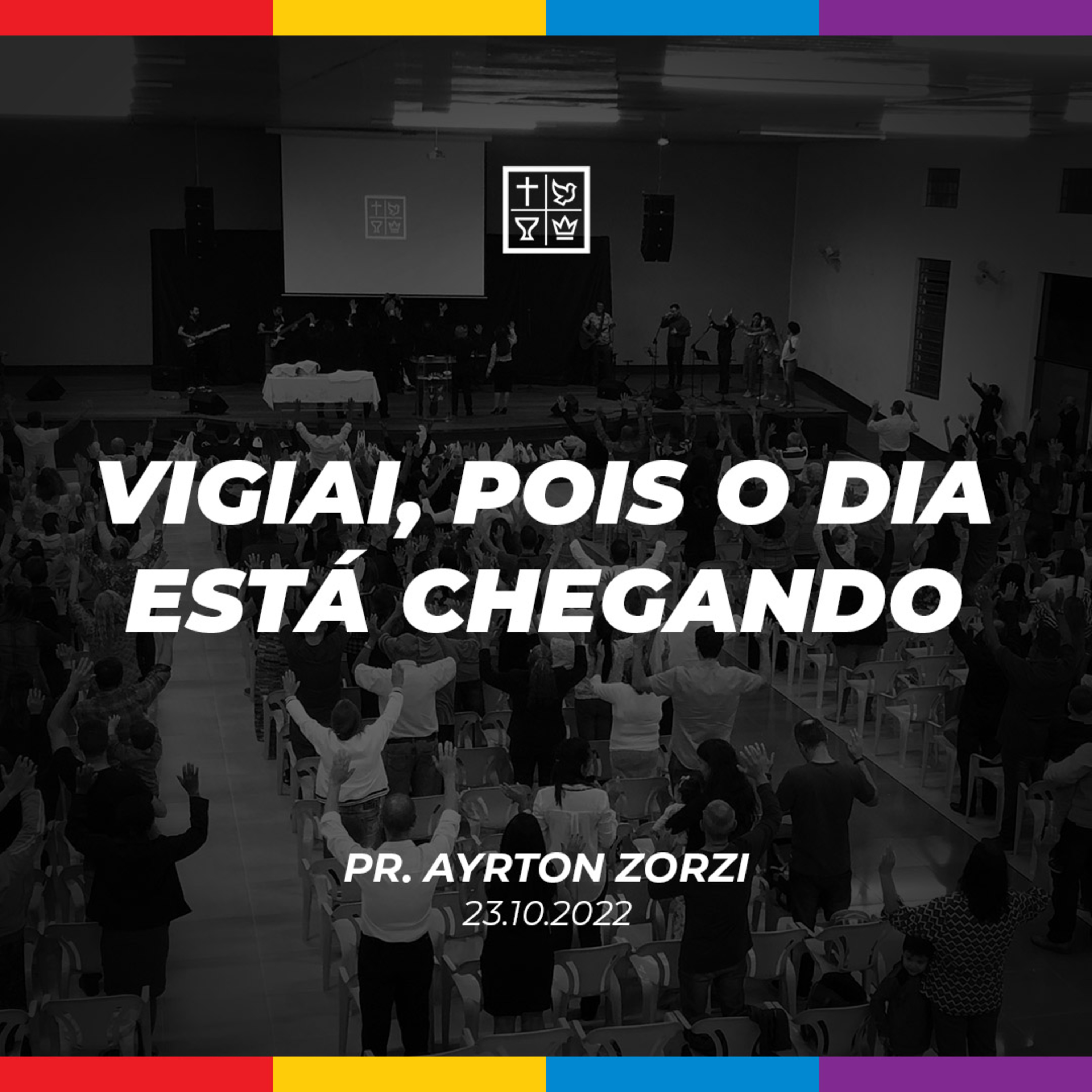 VIGIAI, POIS O DIA ESTÁ CHEGANDO // Pr. Ayrton Zorzi episode artwork