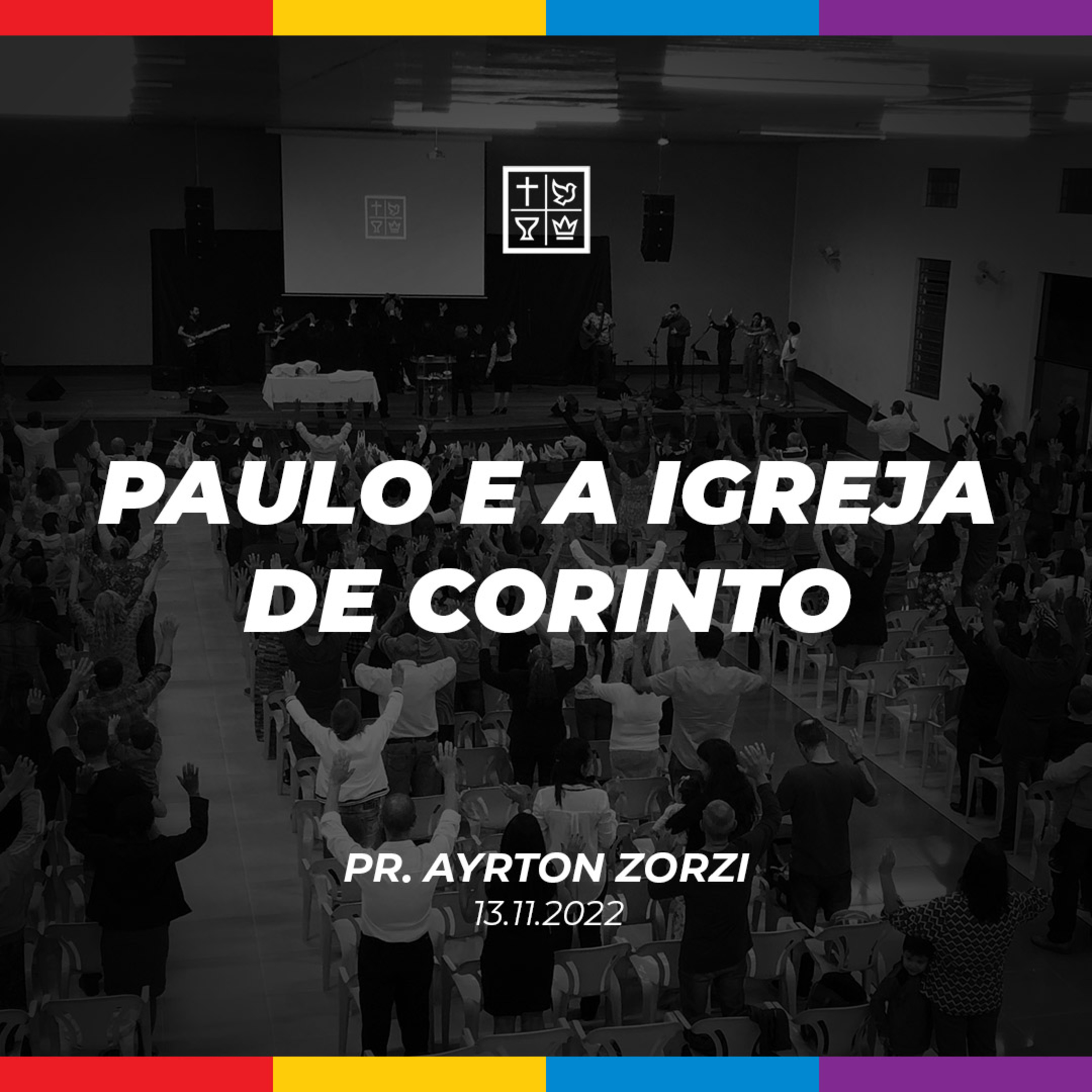 PAULO E A IGREJA DE CORINTO // Pr. Ayrton Zorzi episode artwork
